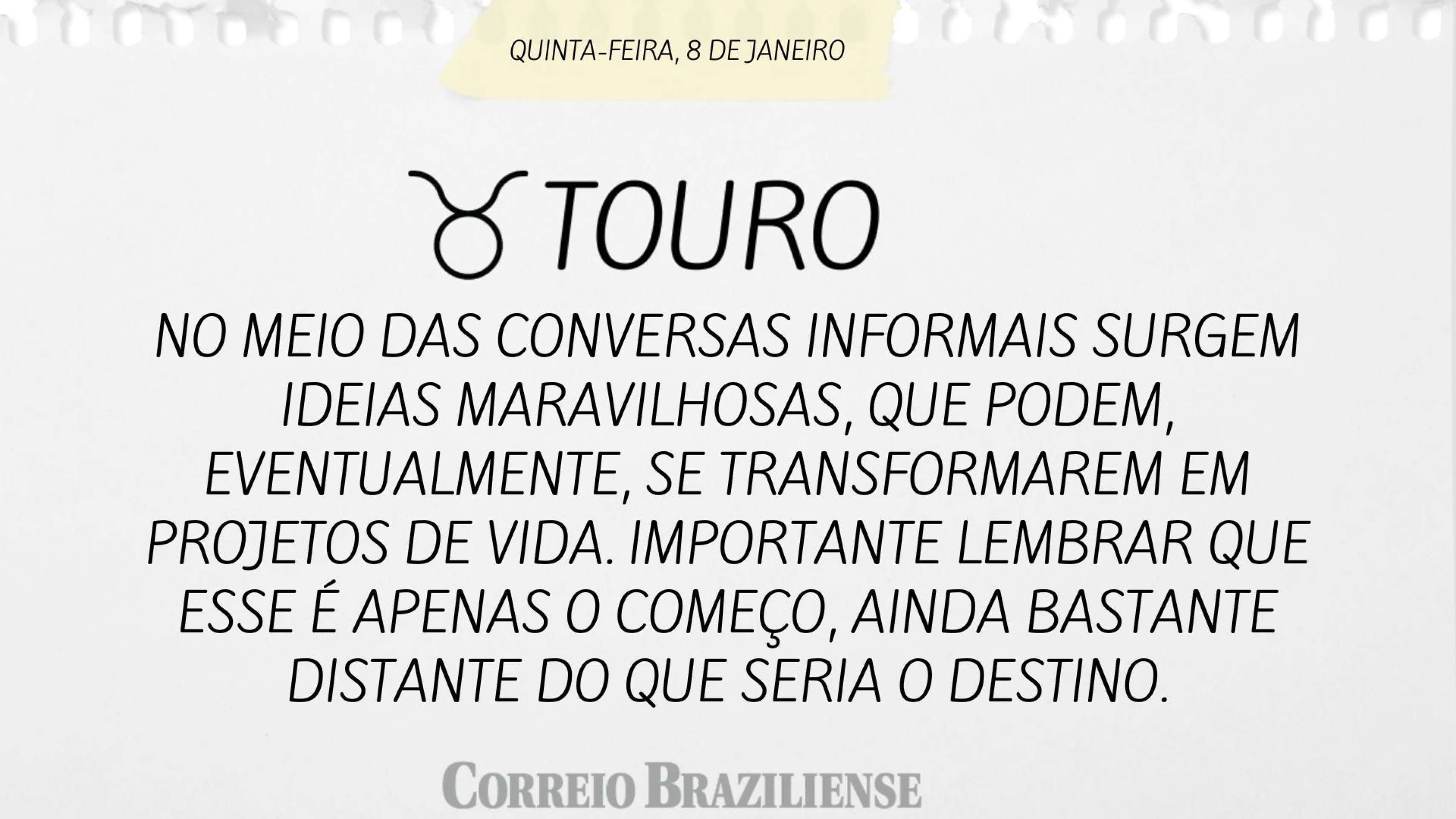 Hor&oacute;scopo desta quinta-feira (8/1) - Touro