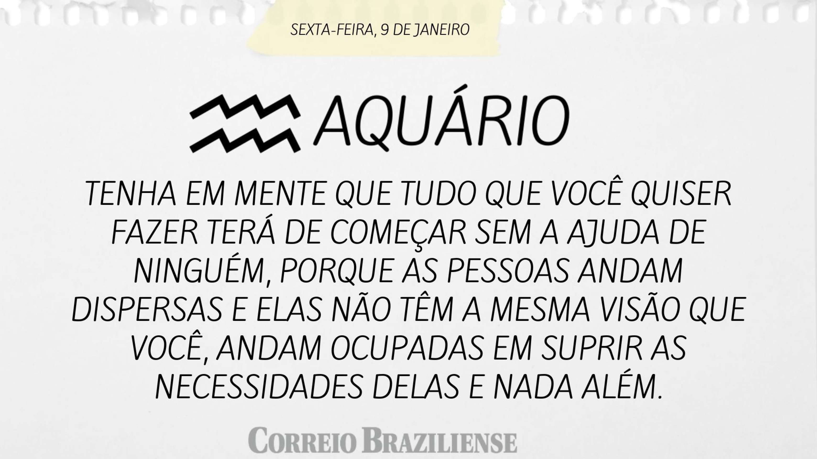 Hor&oacute;scopo do dia (9/1) - Aqu&aacute;rio