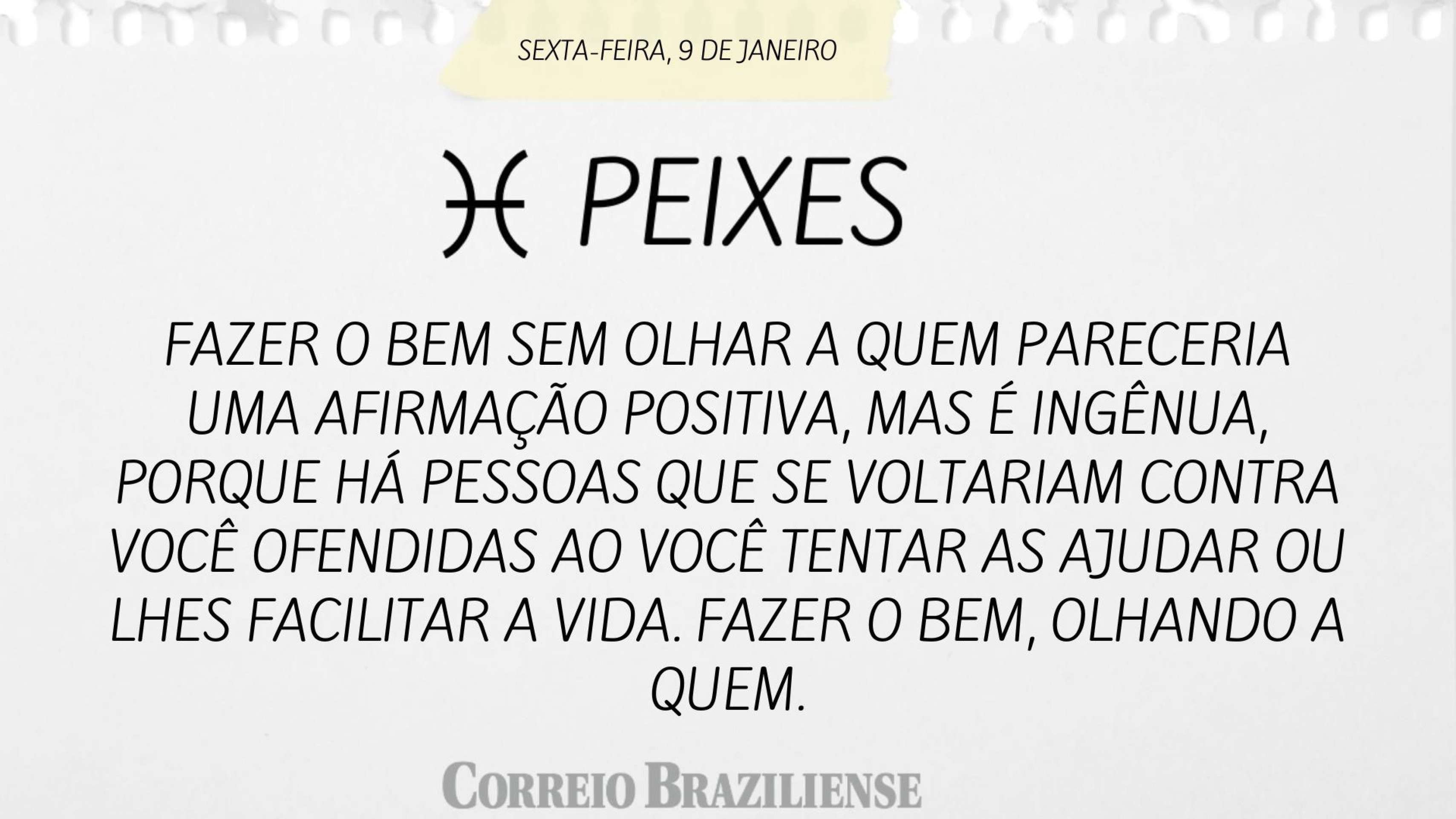 Hor&oacute;scopo do dia (9/1) - Peixes