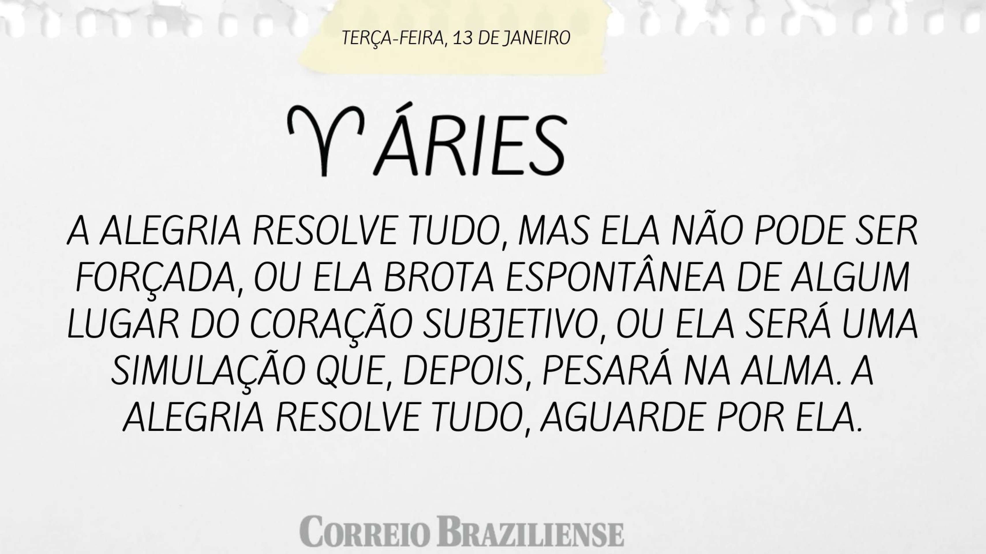 Hor&oacute;scopo desta ter&ccedil;a-feira (13/1) 