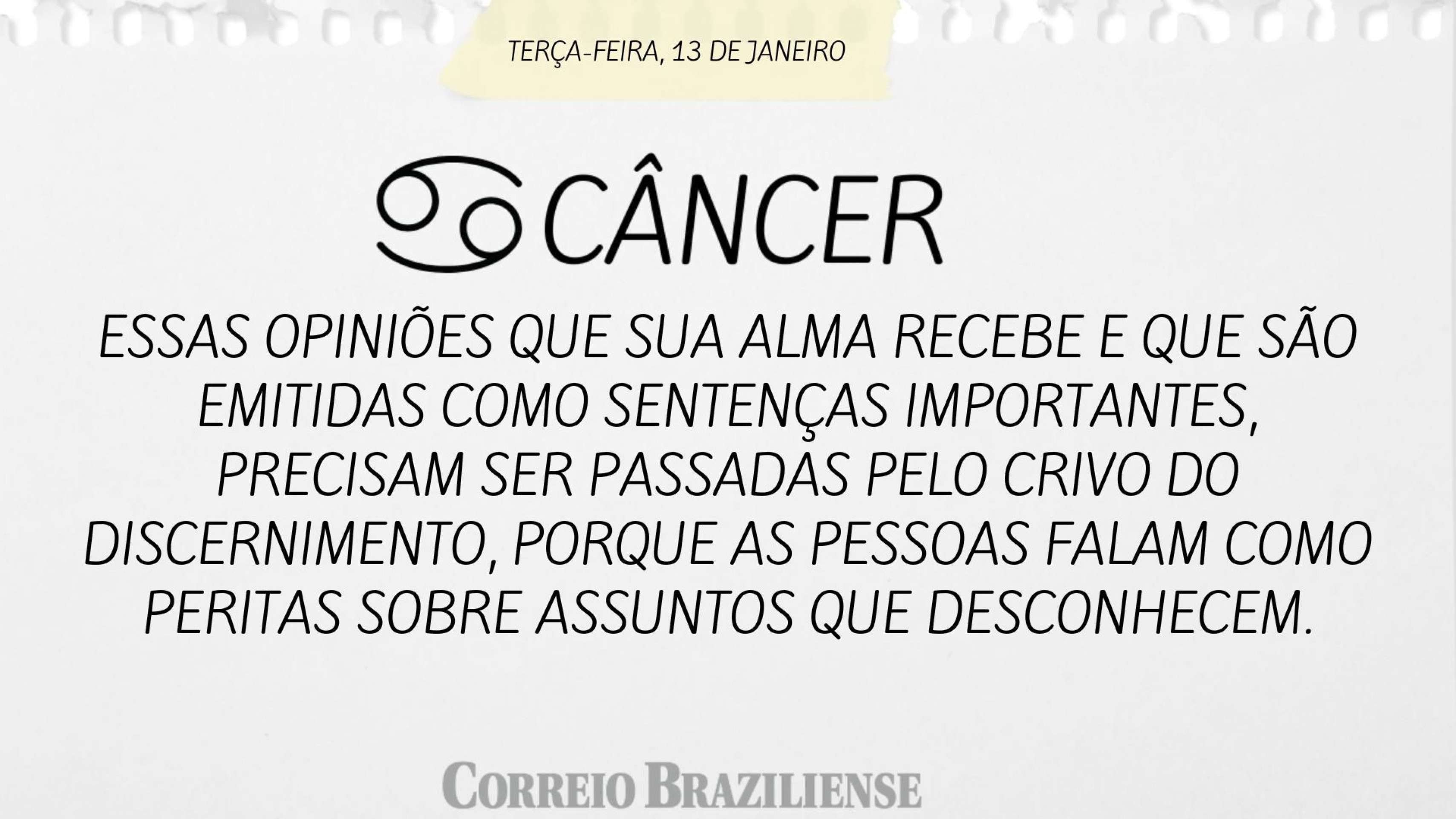 Hor&oacute;scopo desta ter&ccedil;a-feira (13/1)
