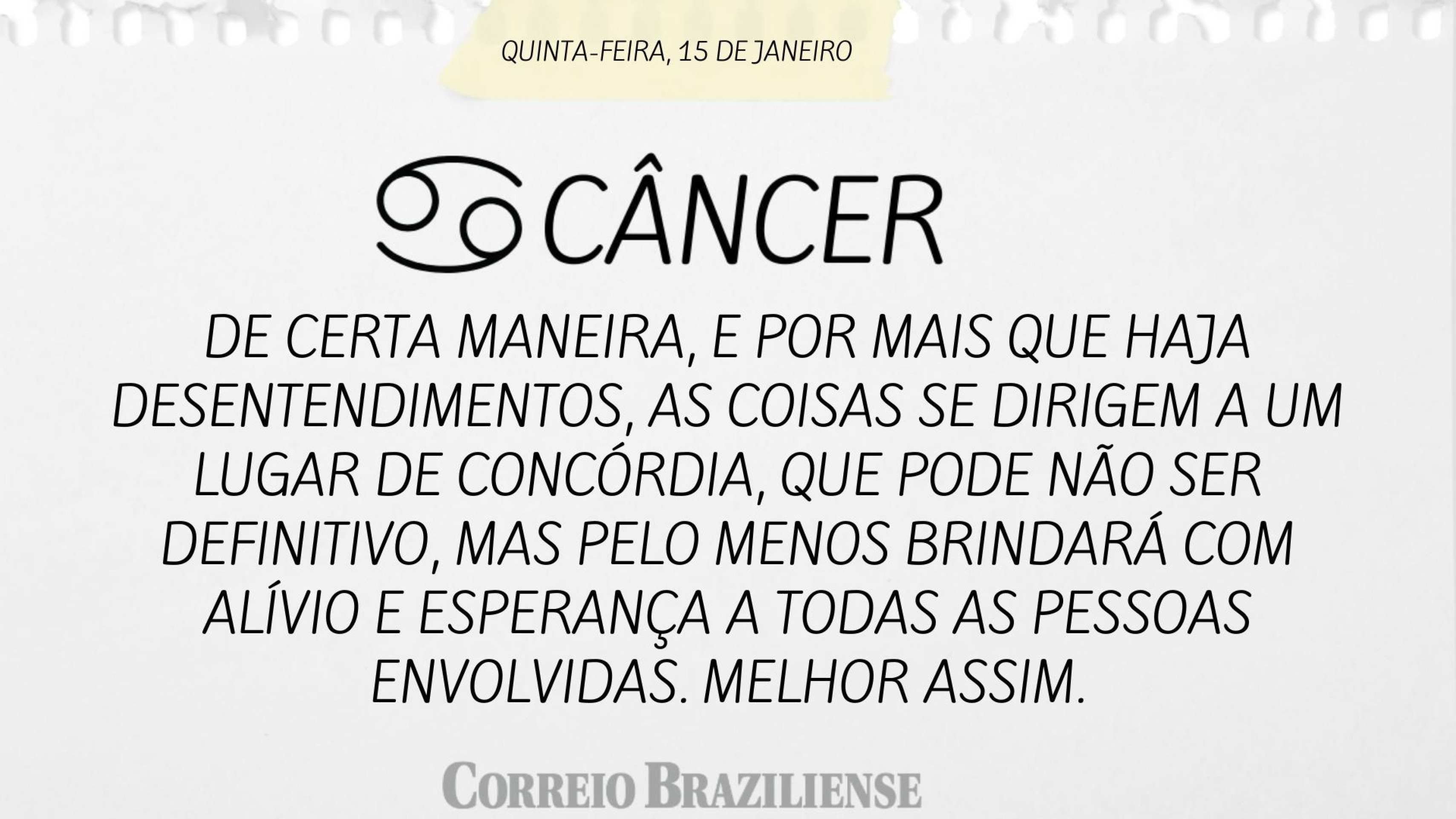 Hor&oacute;scopo desta quinta-feira (15/1) 