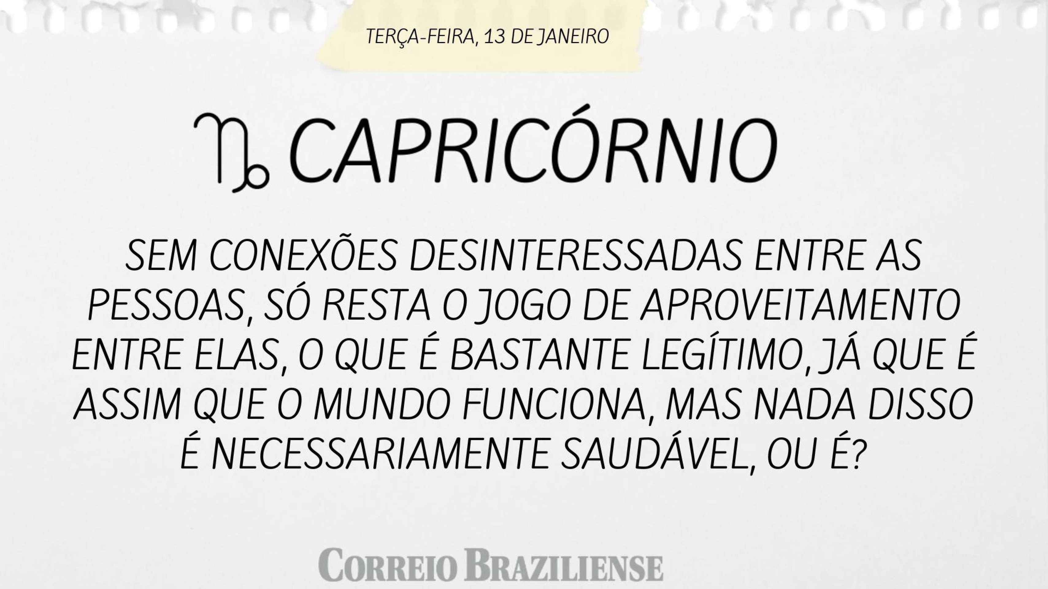 Hor&oacute;scopo desta ter&ccedil;a-feira (13/1)