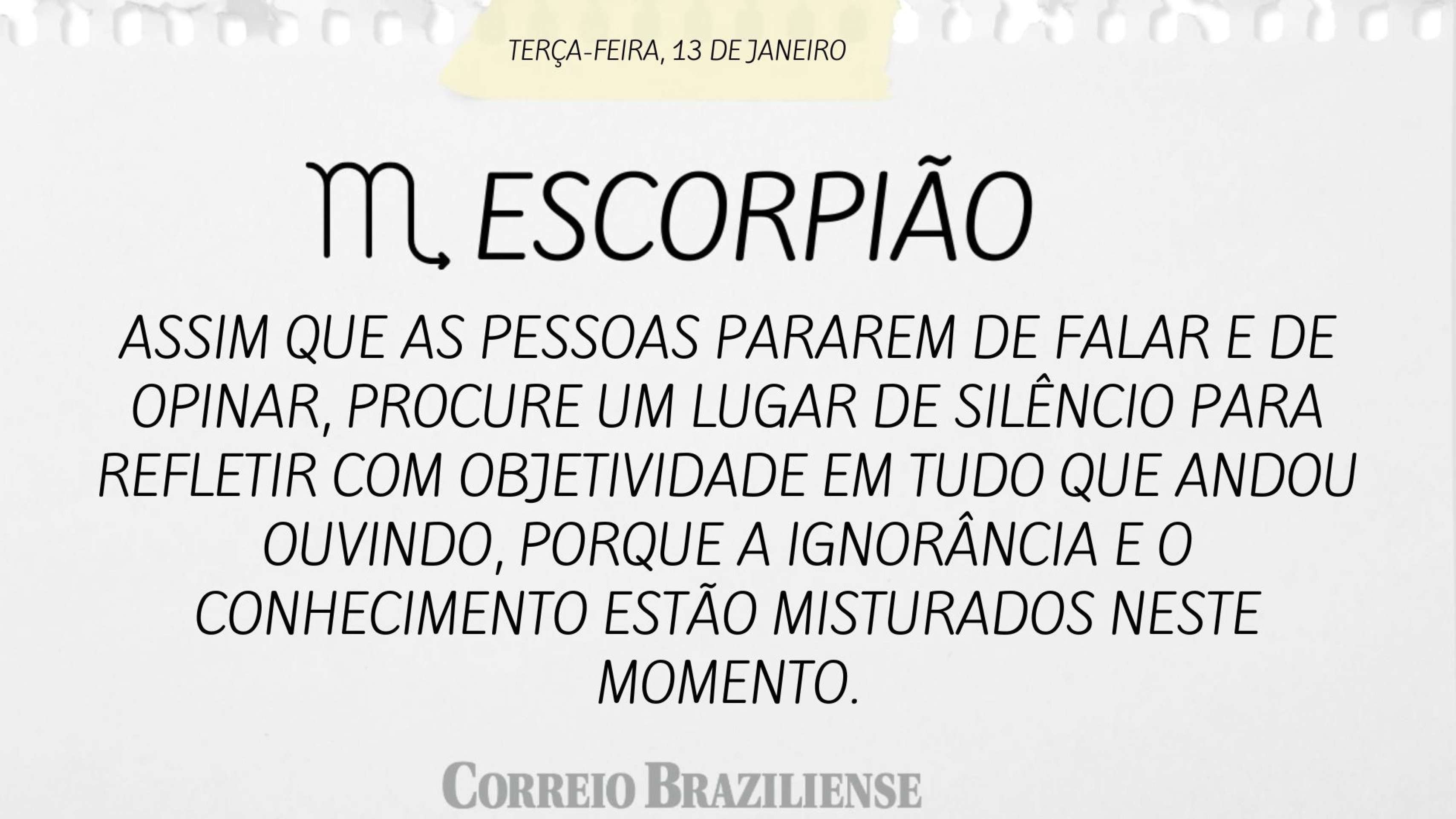 Hor&oacute;scopo desta ter&ccedil;a-feira (13/1)