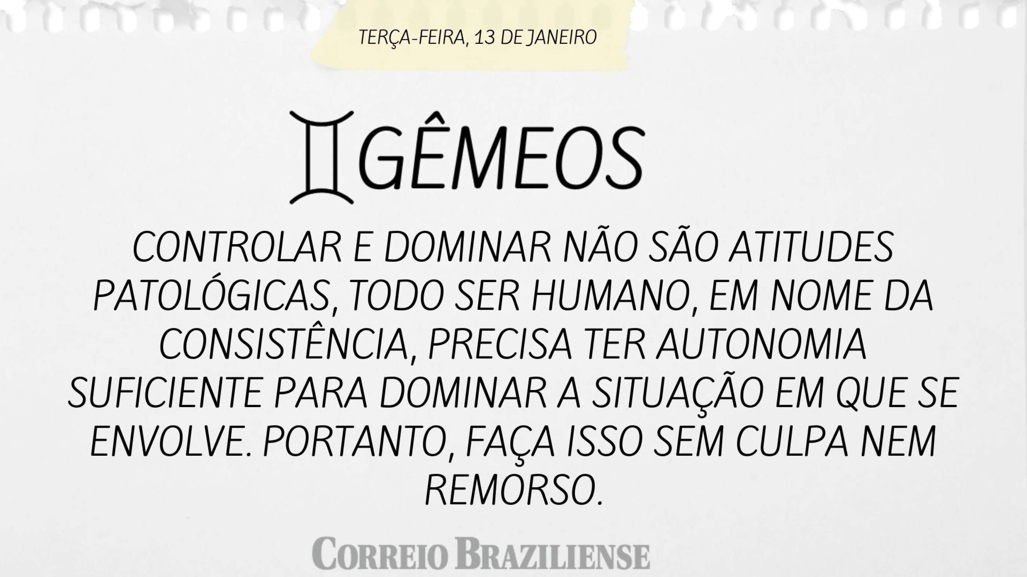Hor&oacute;scopo desta ter&ccedil;a-feira (13/1)
