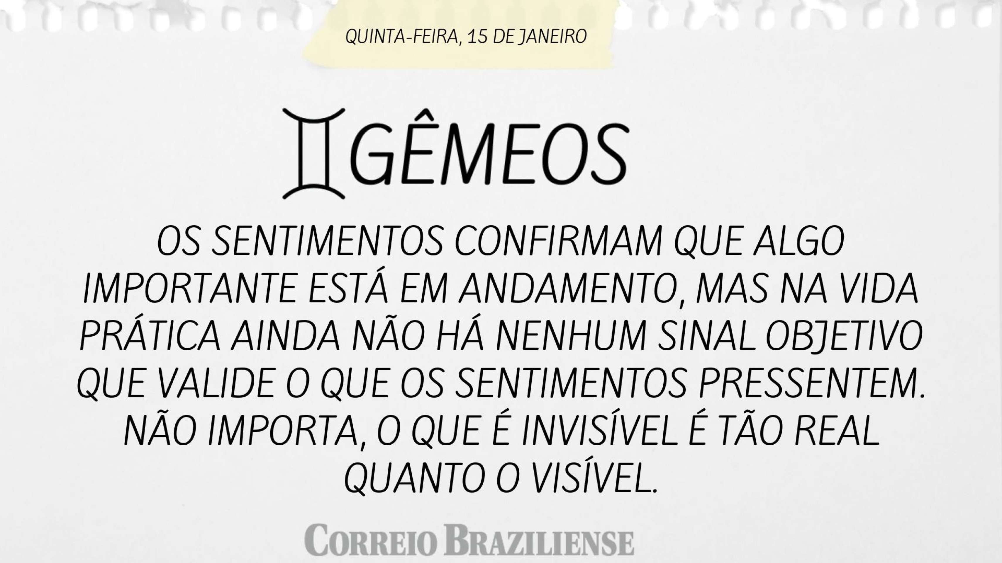 Hor&oacute;scopo desta quinta-feira (15/1)  
