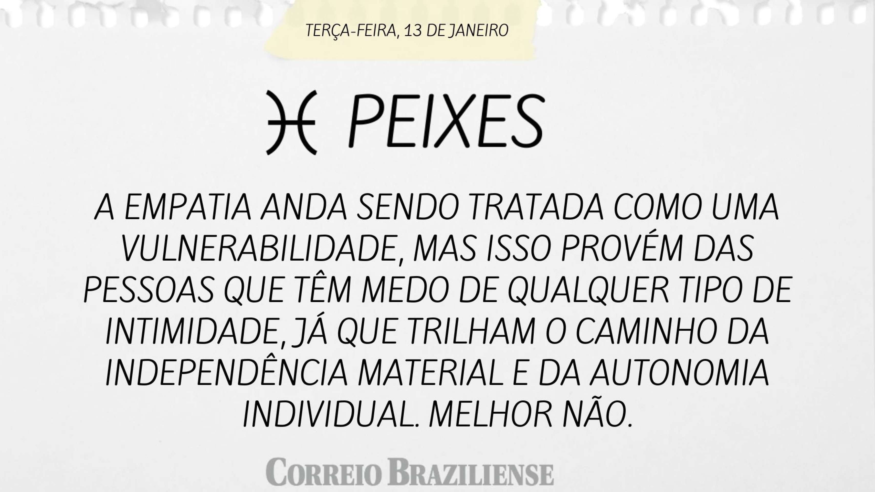 Hor&oacute;scopo desta ter&ccedil;a-feira (13/1)