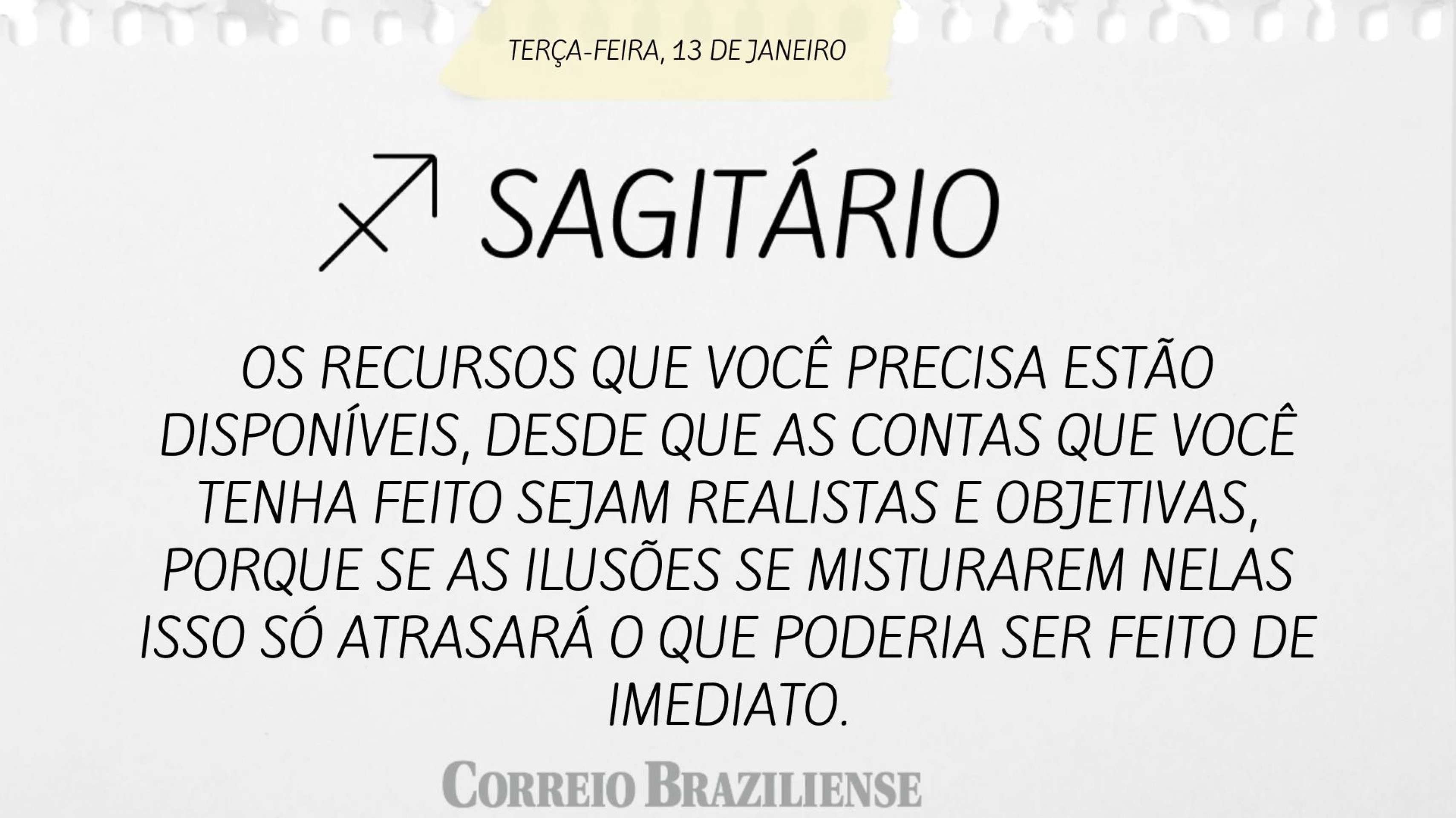 Hor&oacute;scopo desta ter&ccedil;a-feira (13/1)