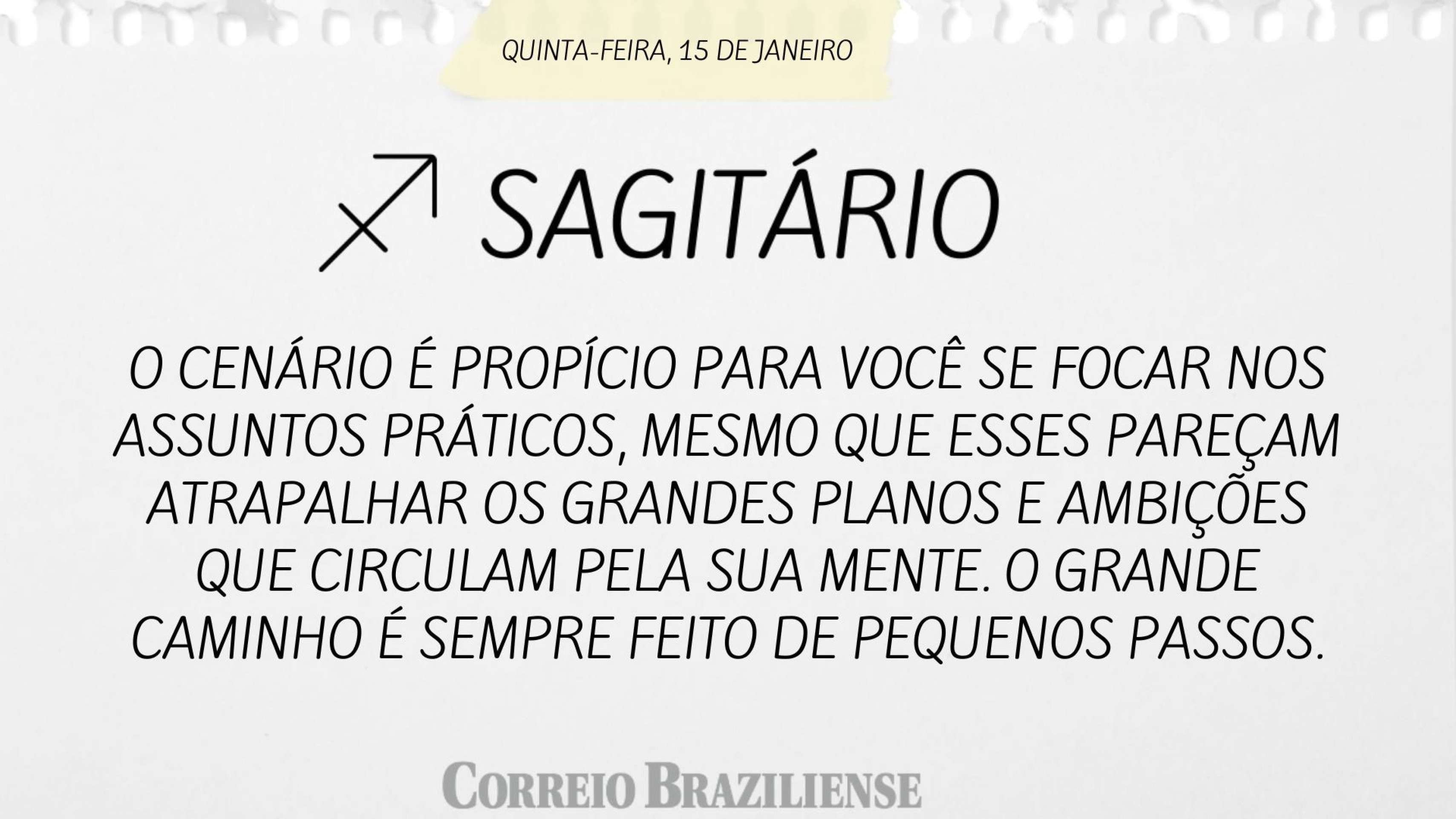 Hor&oacute;scopo desta quinta-feira (15/1) 
