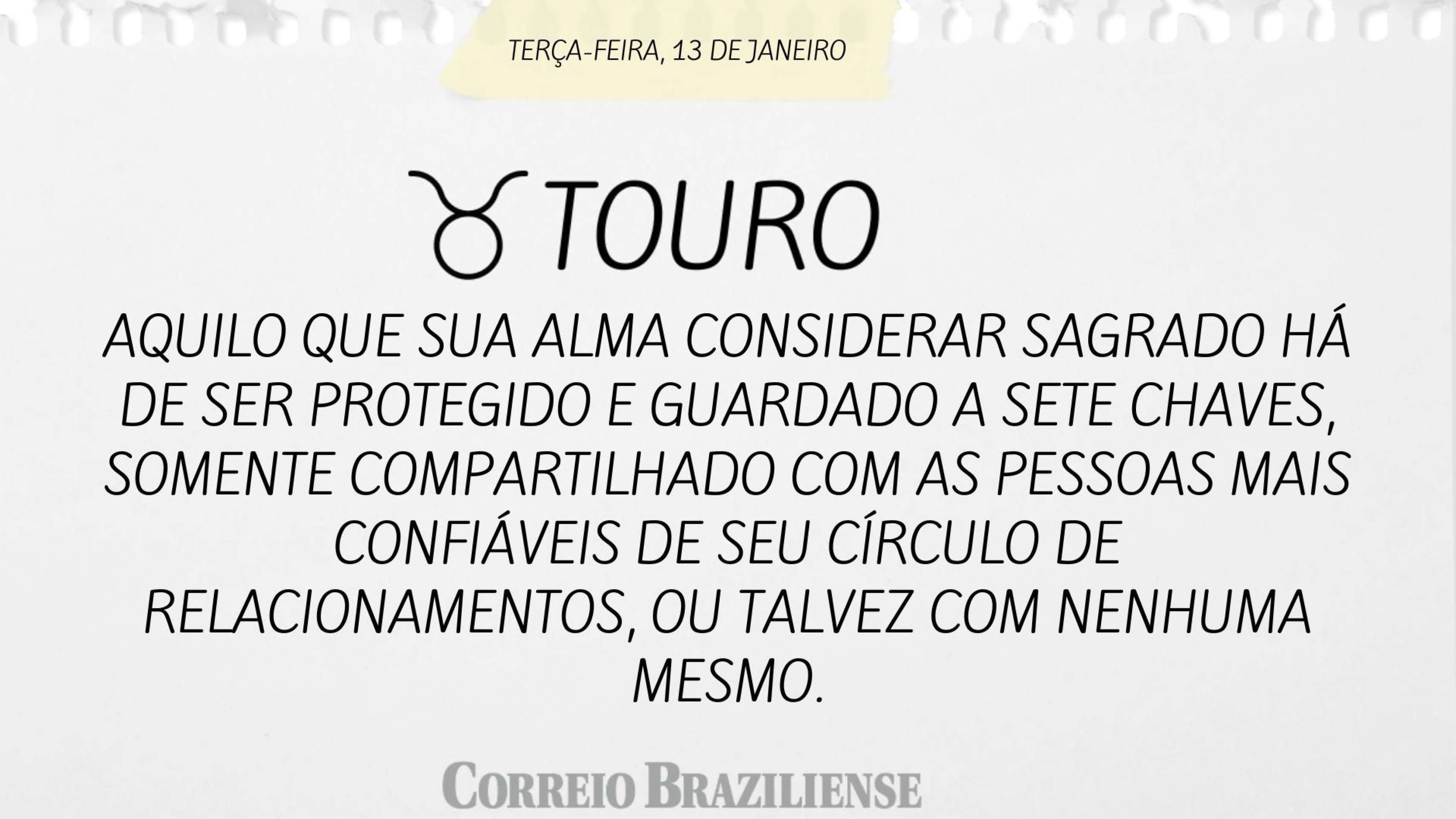 Hor&oacute;scopo desta ter&ccedil;a-feira (13/1)