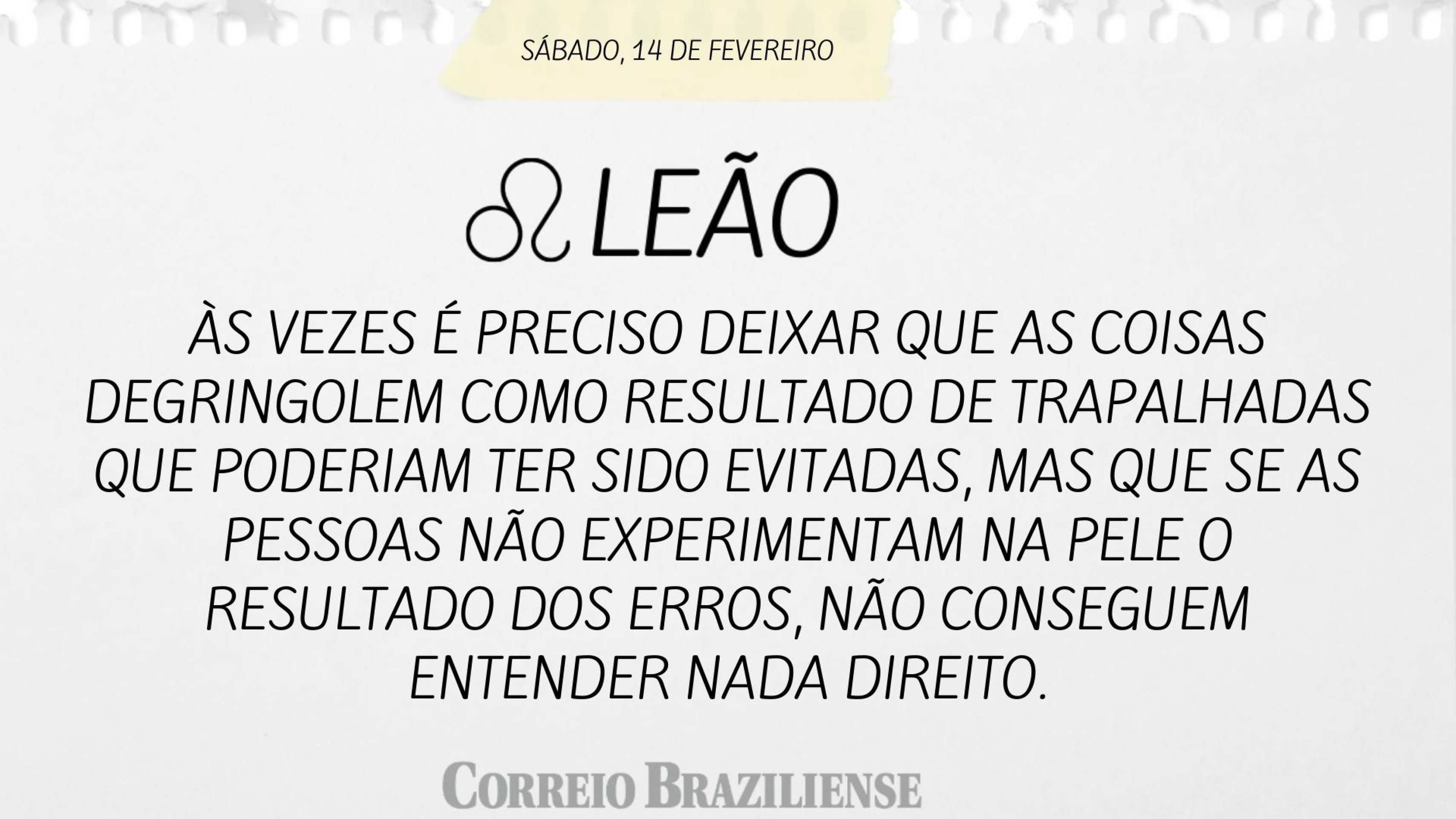 Hor&oacute;scopo deste s&aacute;bado (14) - Le&atilde;o