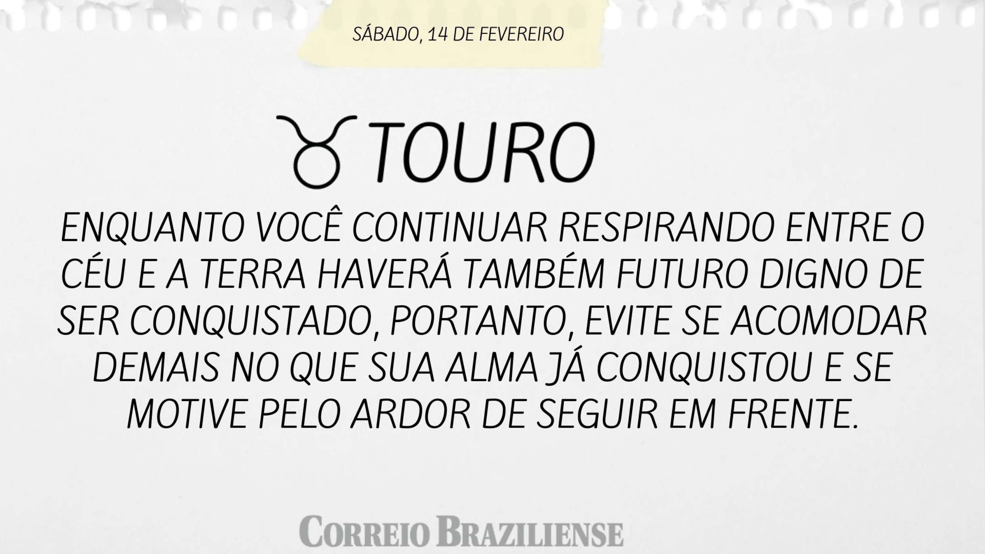 Hor&oacute;scopo deste s&aacute;bado (14) - Touro