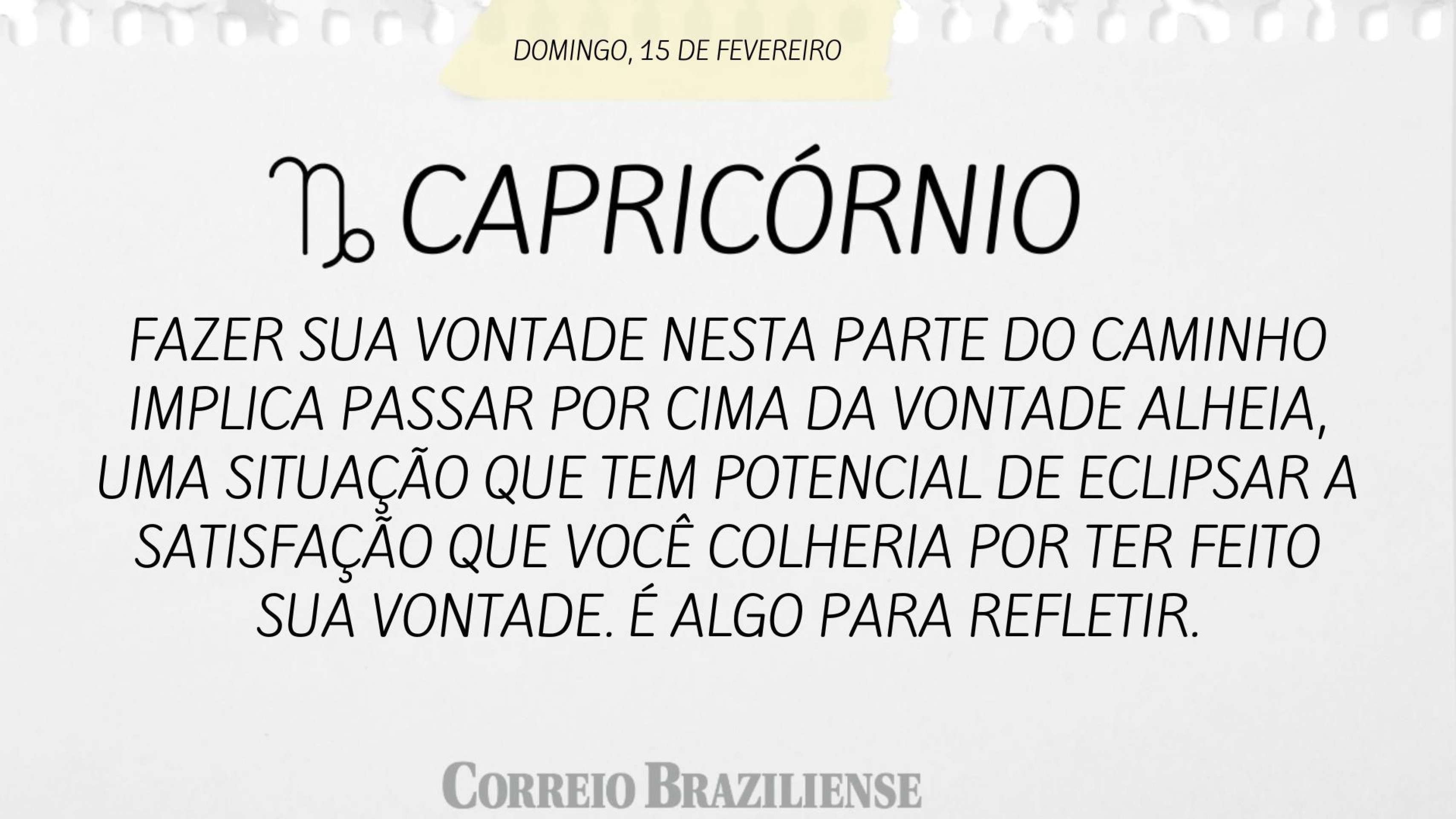 Hor&oacute;scopo deste domingo (15/2) 