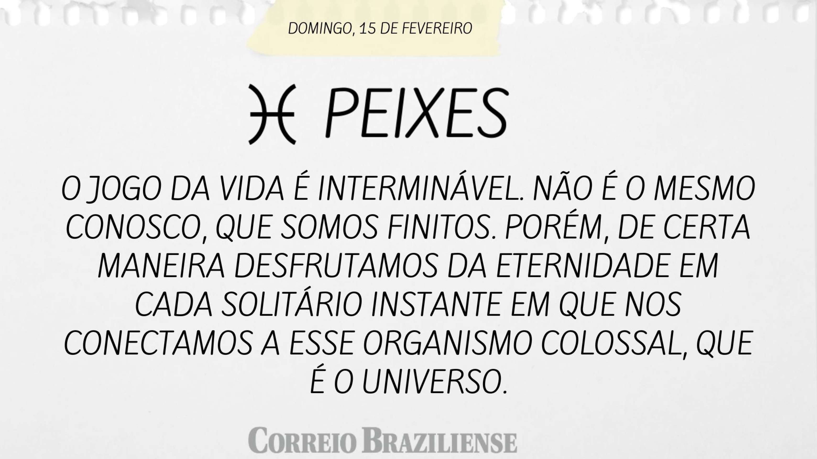 Hor&oacute;scopo deste domingo (15/2) 