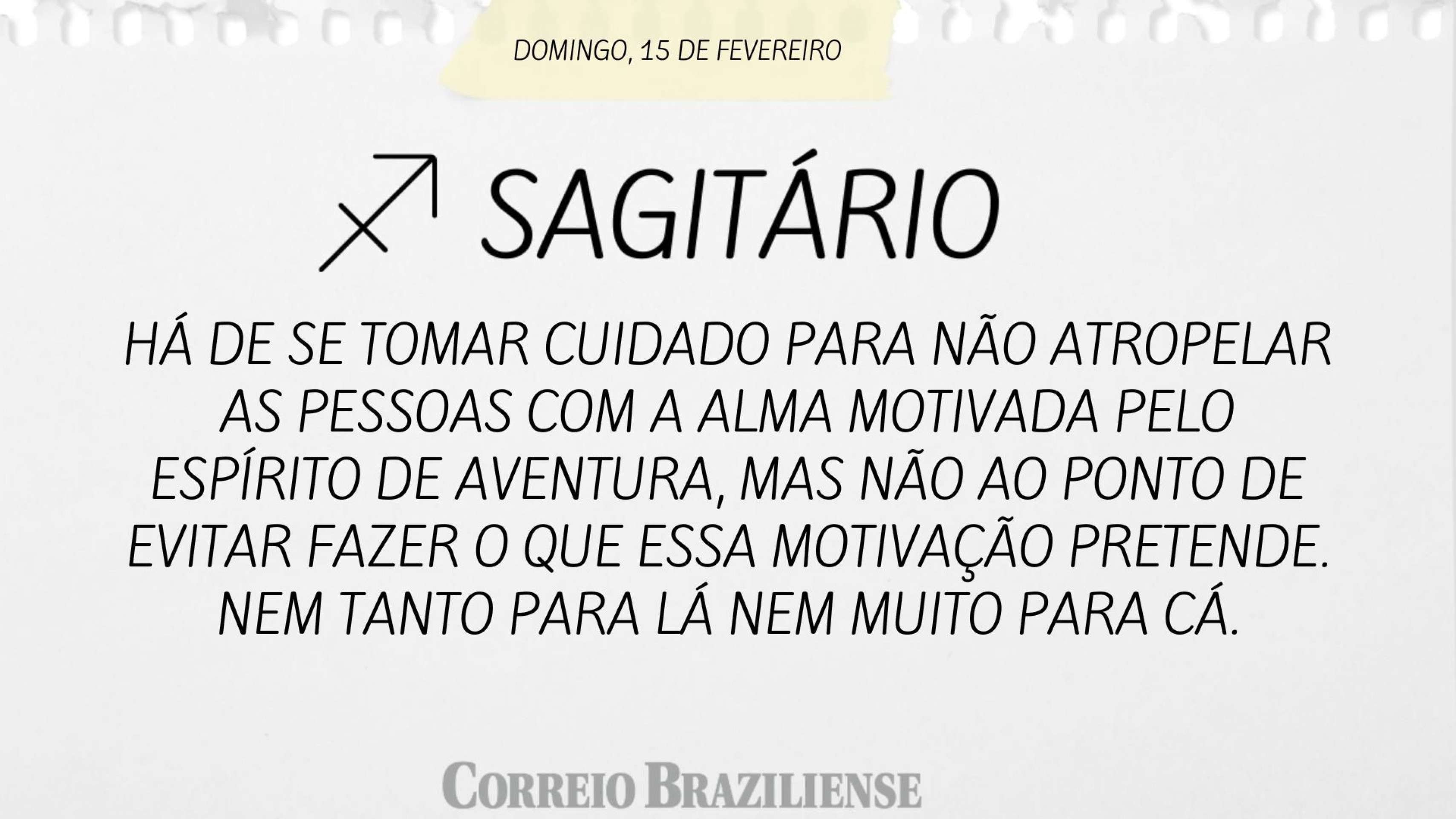 Hor&oacute;scopo deste domingo (15/2)  