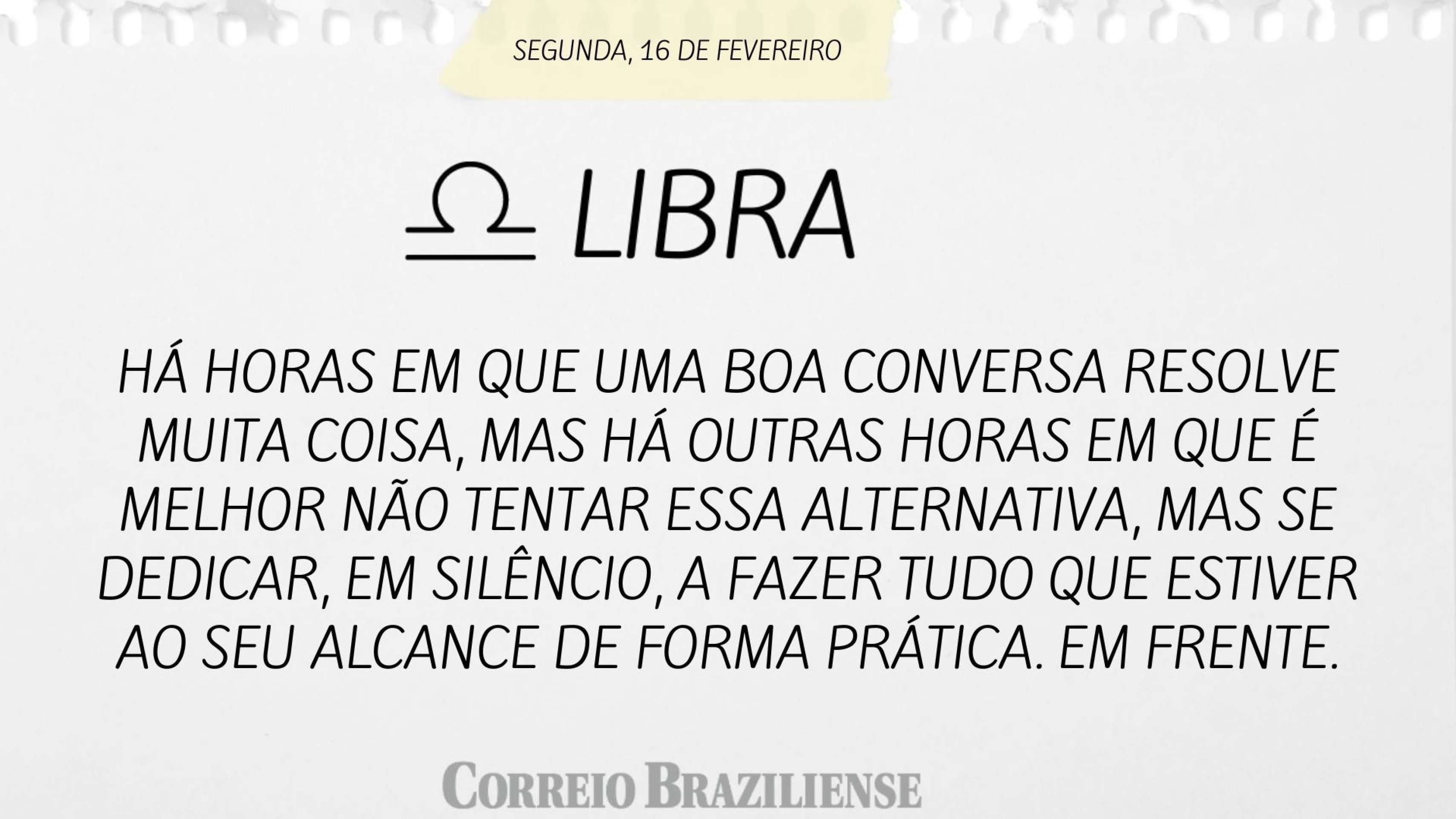 Hor&oacute;scopo desta segunda (16/2)