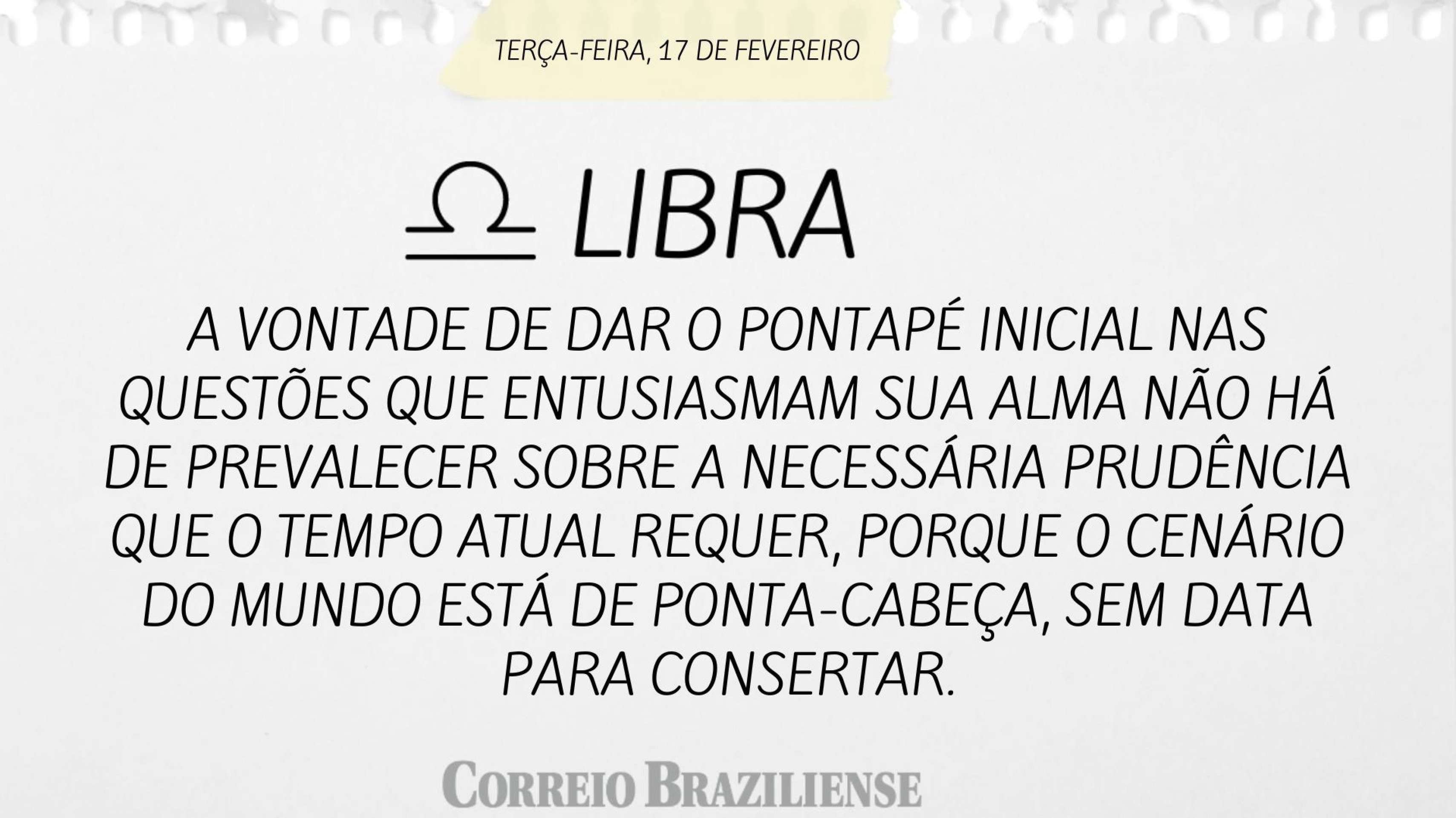 Hor&oacute;spoco desta ter&ccedil;a-feira (17/2)