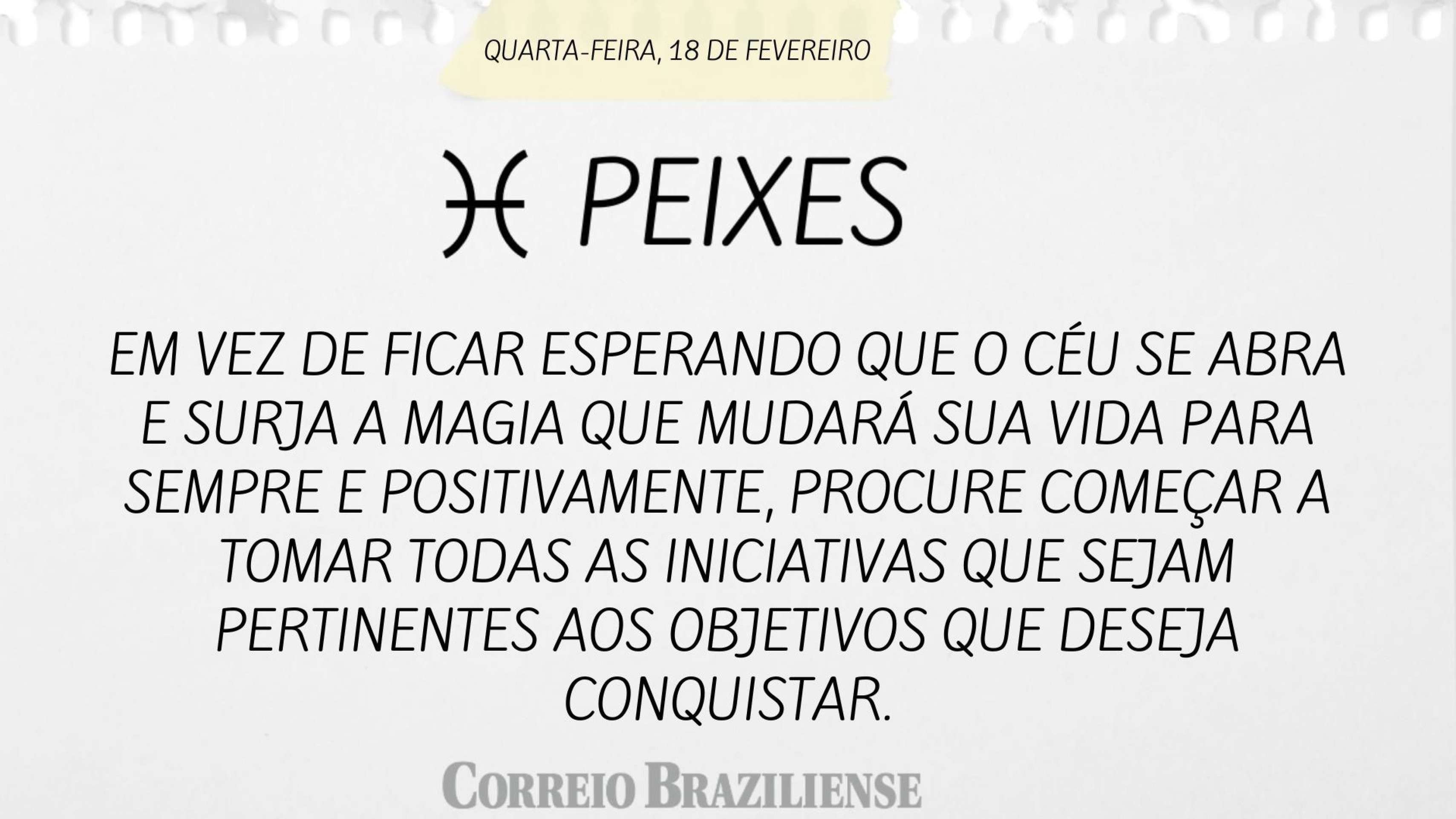 Hor&oacute;spoco desta quarta-feira (18/2)