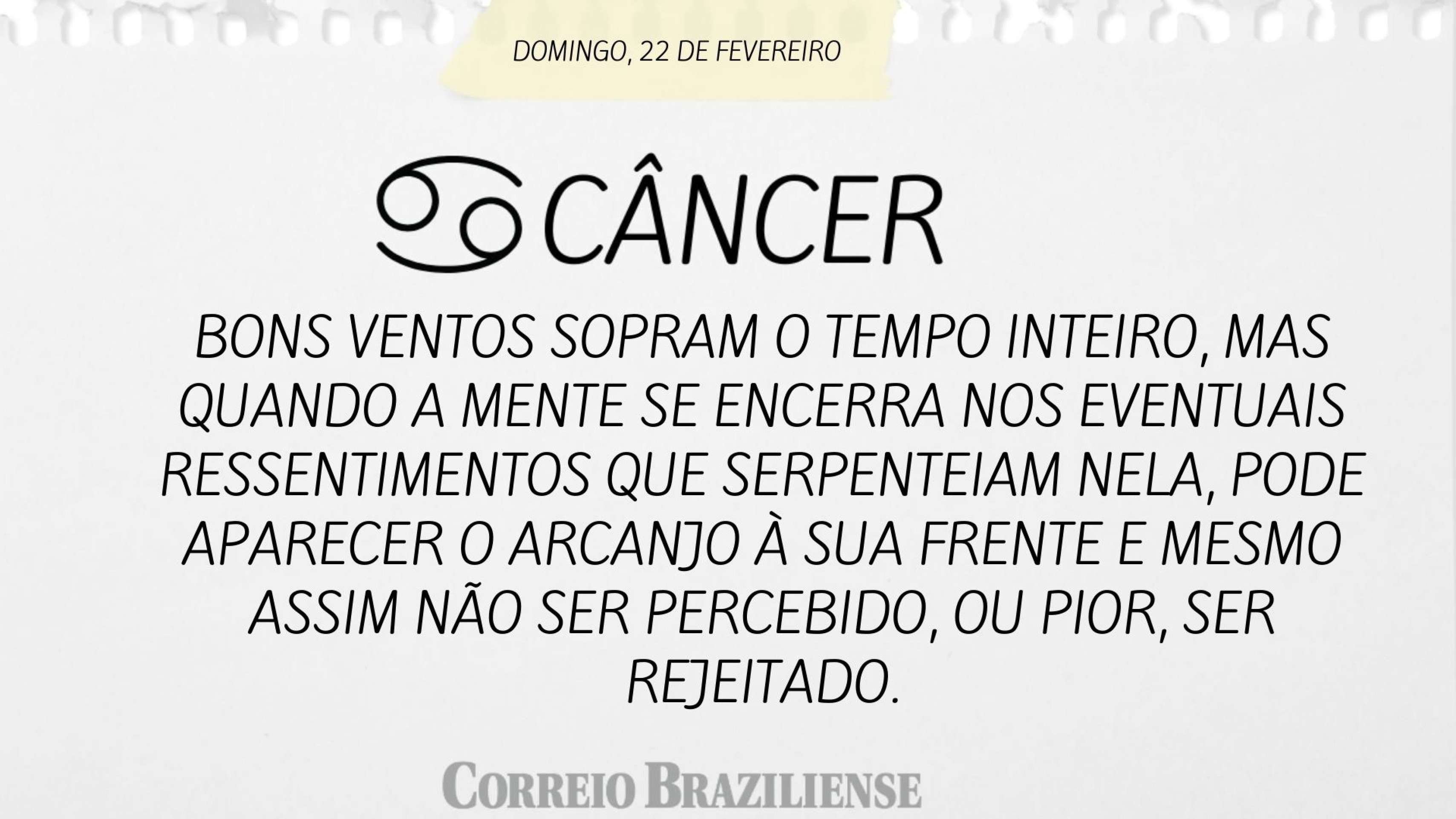 Hor&oacute;scopo deste domingo (22/2) - C&acirc;ncer