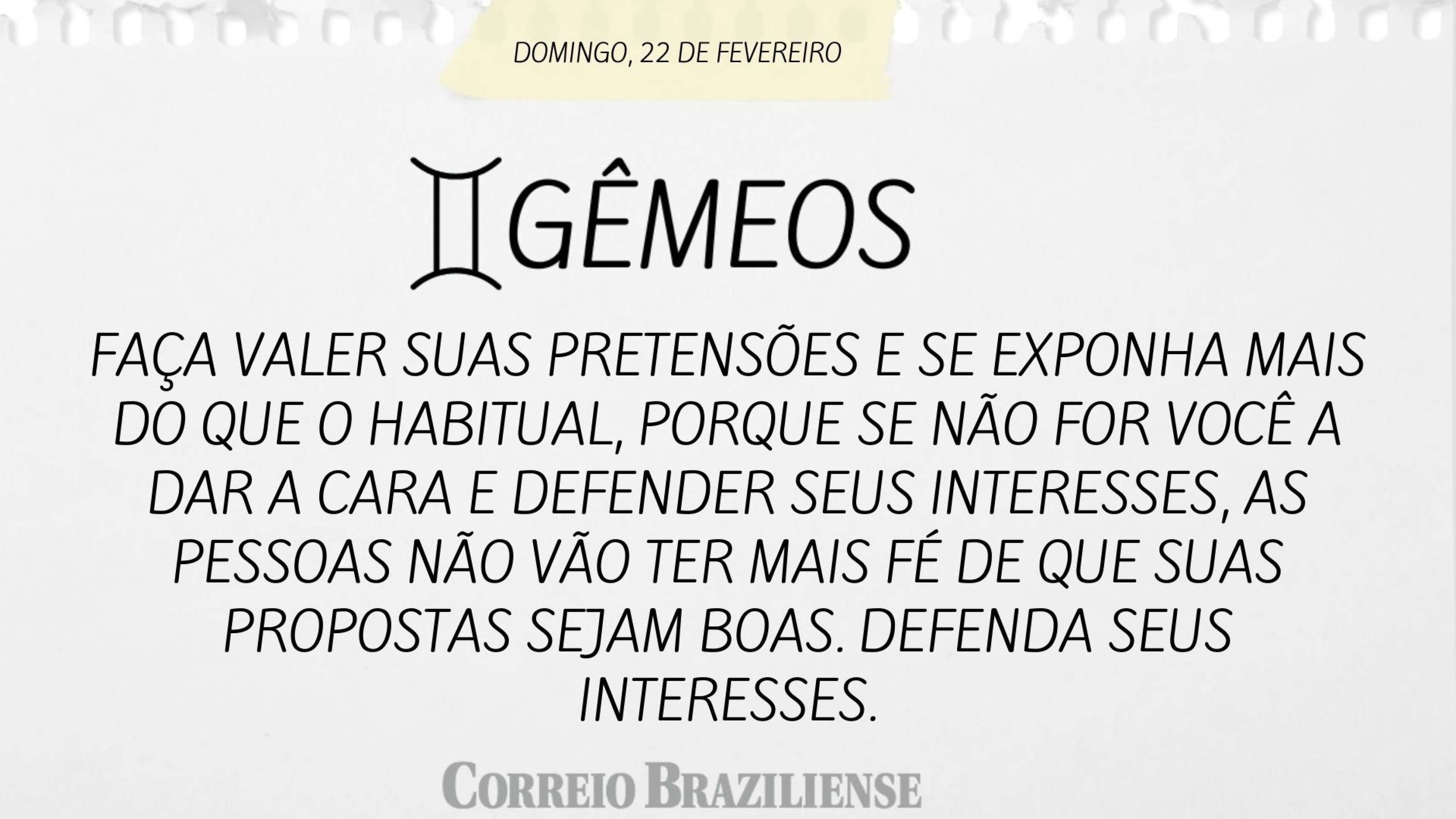 Hor&oacute;scopo deste domingo (22/2) - G&ecirc;meos