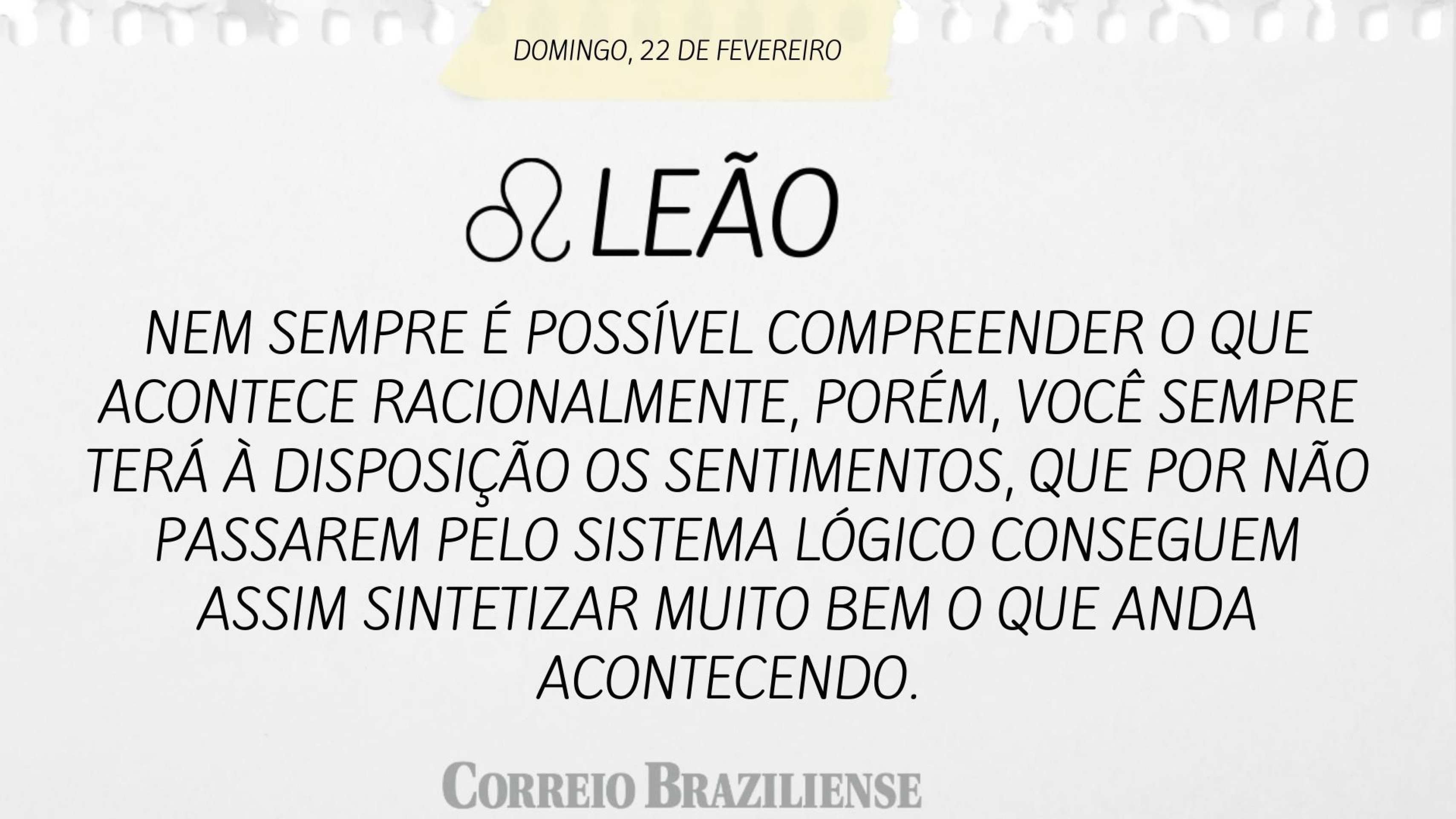 Hor&oacute;scopo deste domingo (22/2) - Le&atilde;o