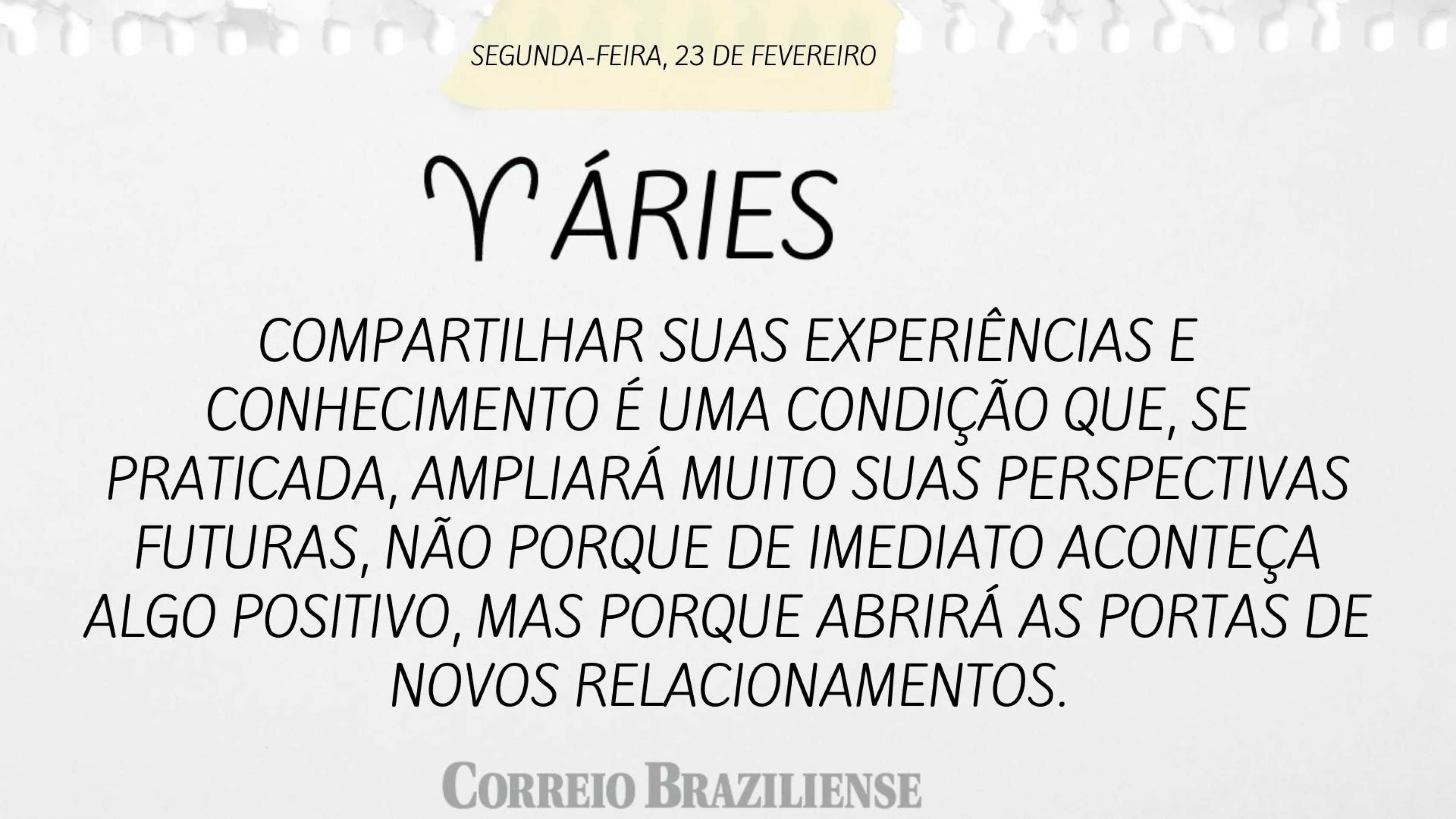 Hor&oacute;scopo desta segunda-feira (23/2) - &Aacute;ires