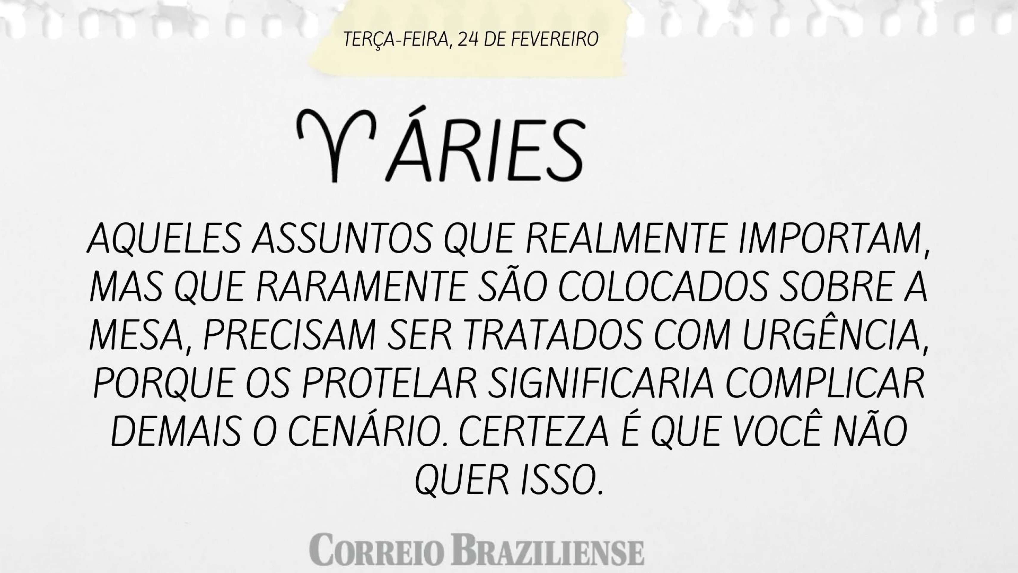 Hor&oacute;scopo desta ter&ccedil;a-feira (24/2) - &Aacute;ires