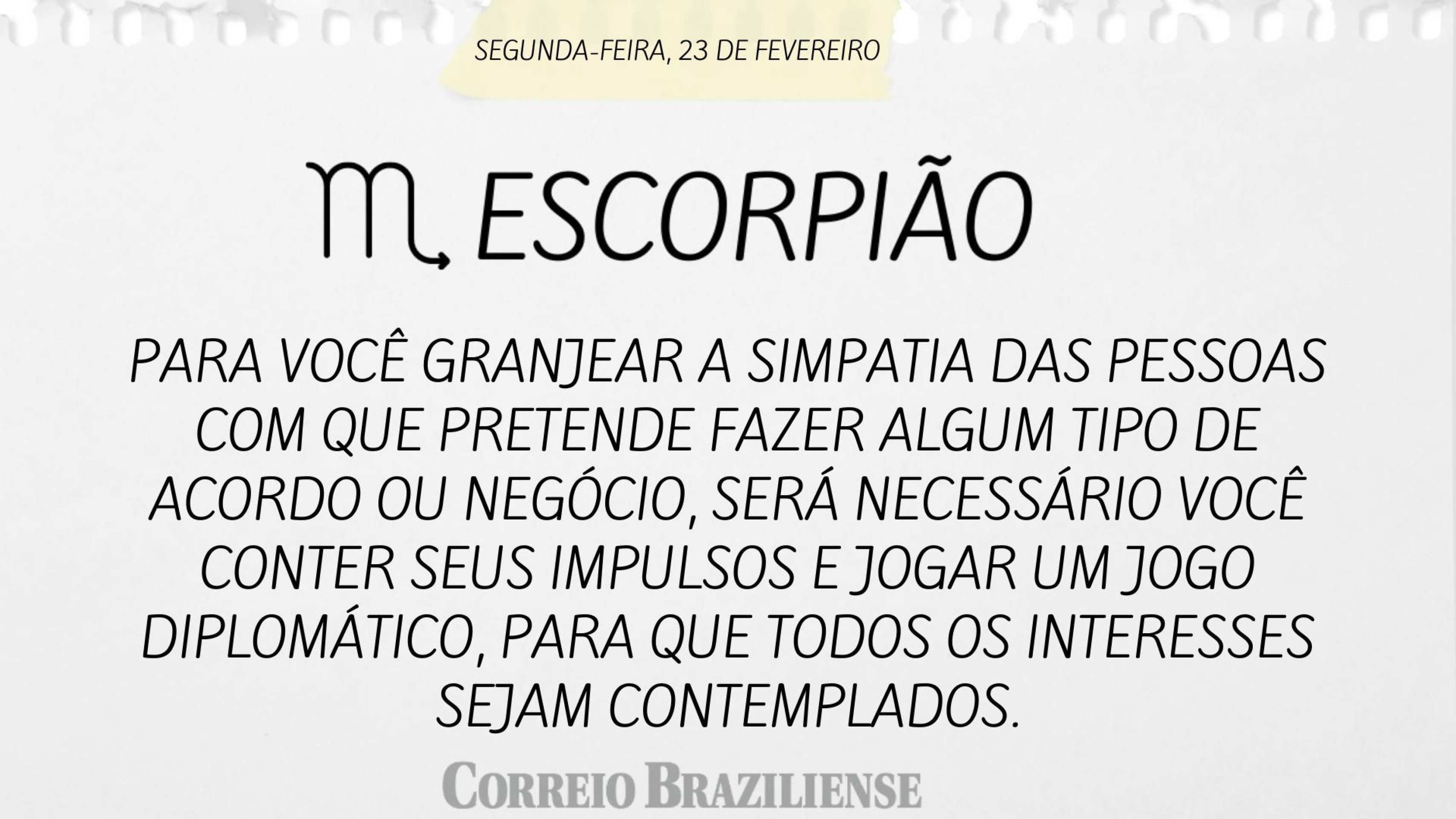 Hor&oacute;scopo desta segunda-feira (23/2) - Escorpi&atilde;o