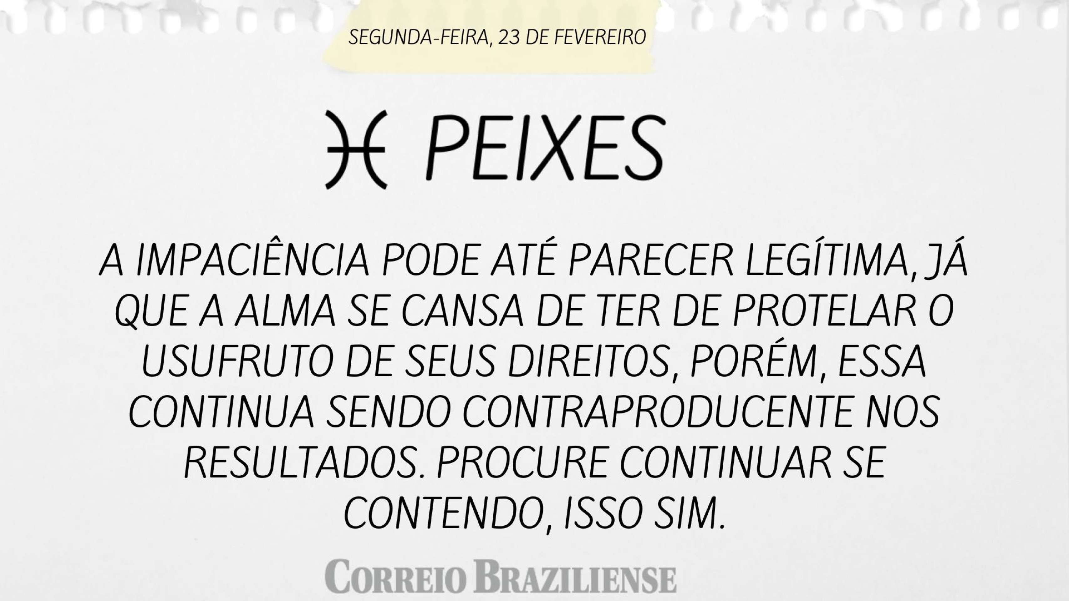 Hor&oacute;scopo desta segunda-feira (23/2) - Peixes