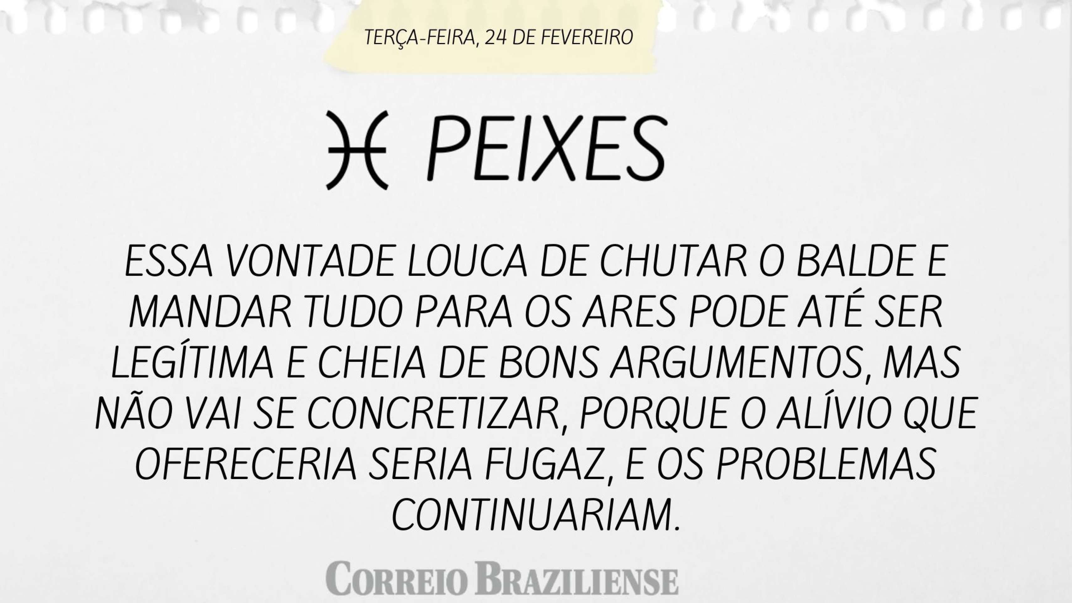 Hor&oacute;scopo desta ter&ccedil;a-feira (24/2) - Peixes