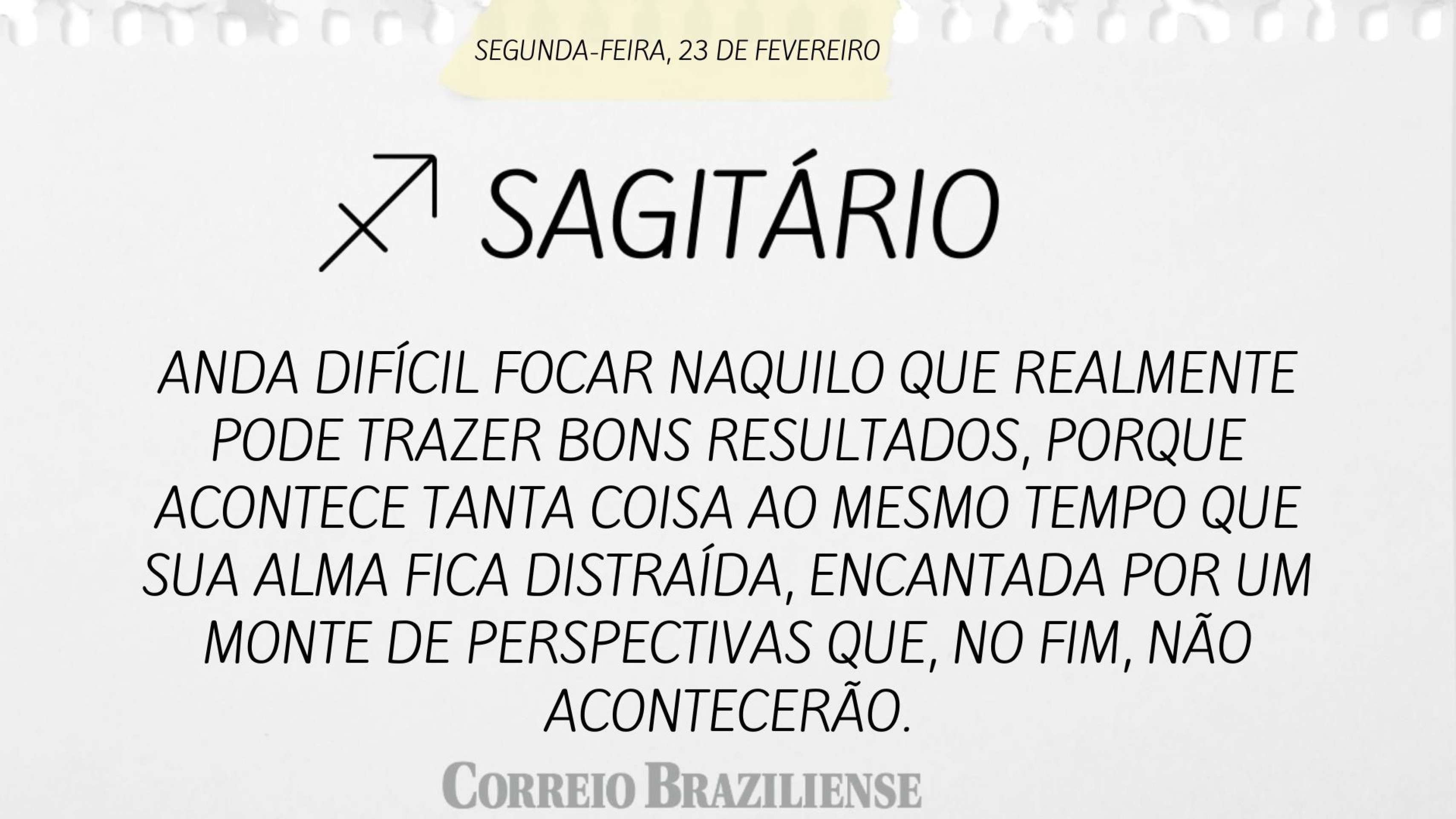 Hor&oacute;scopo desta segunda-feira (23/2) - Sagit&aacute;rio