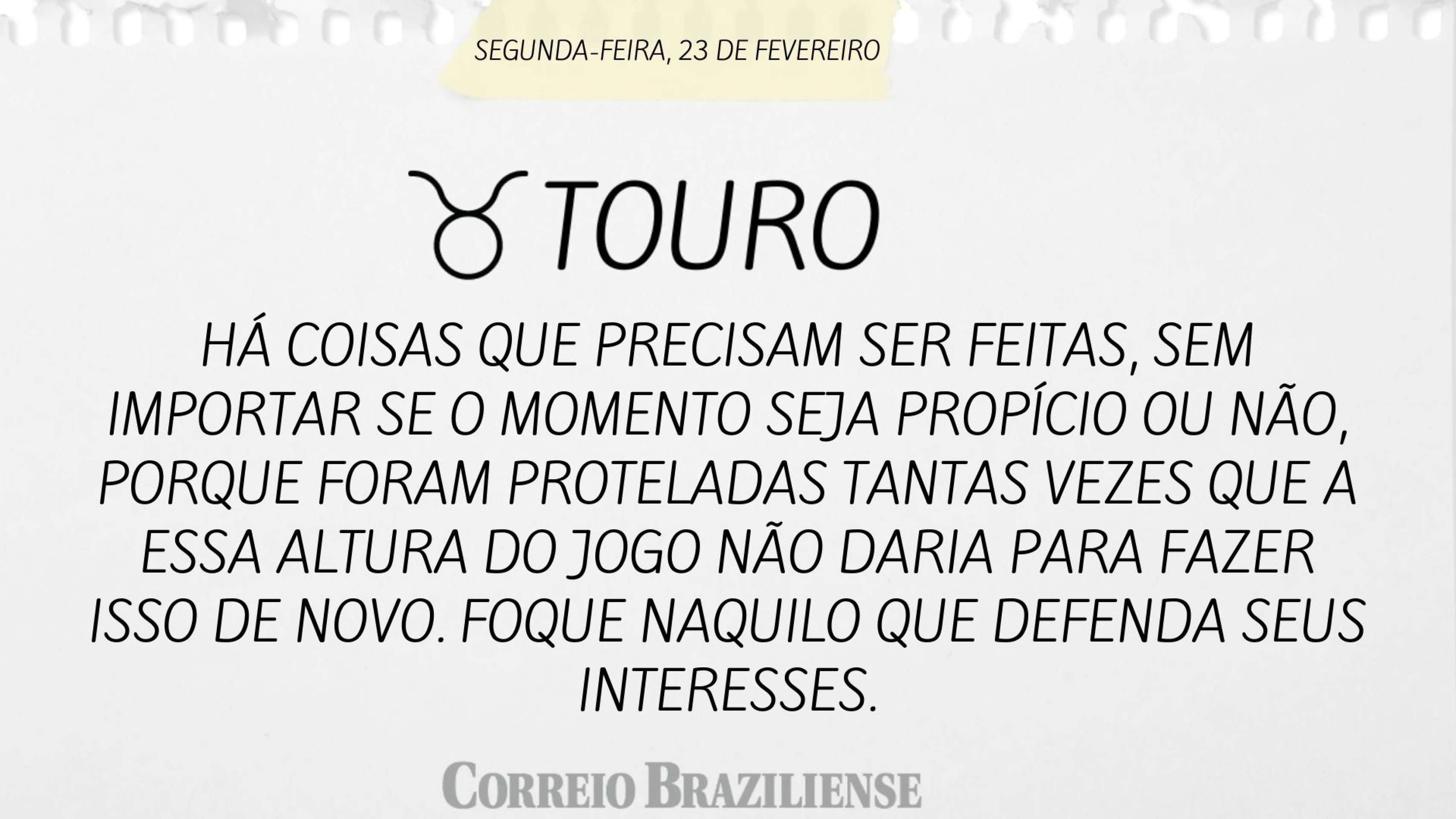 Hor&oacute;scopo desta segunda-feira (23/2) - Touro