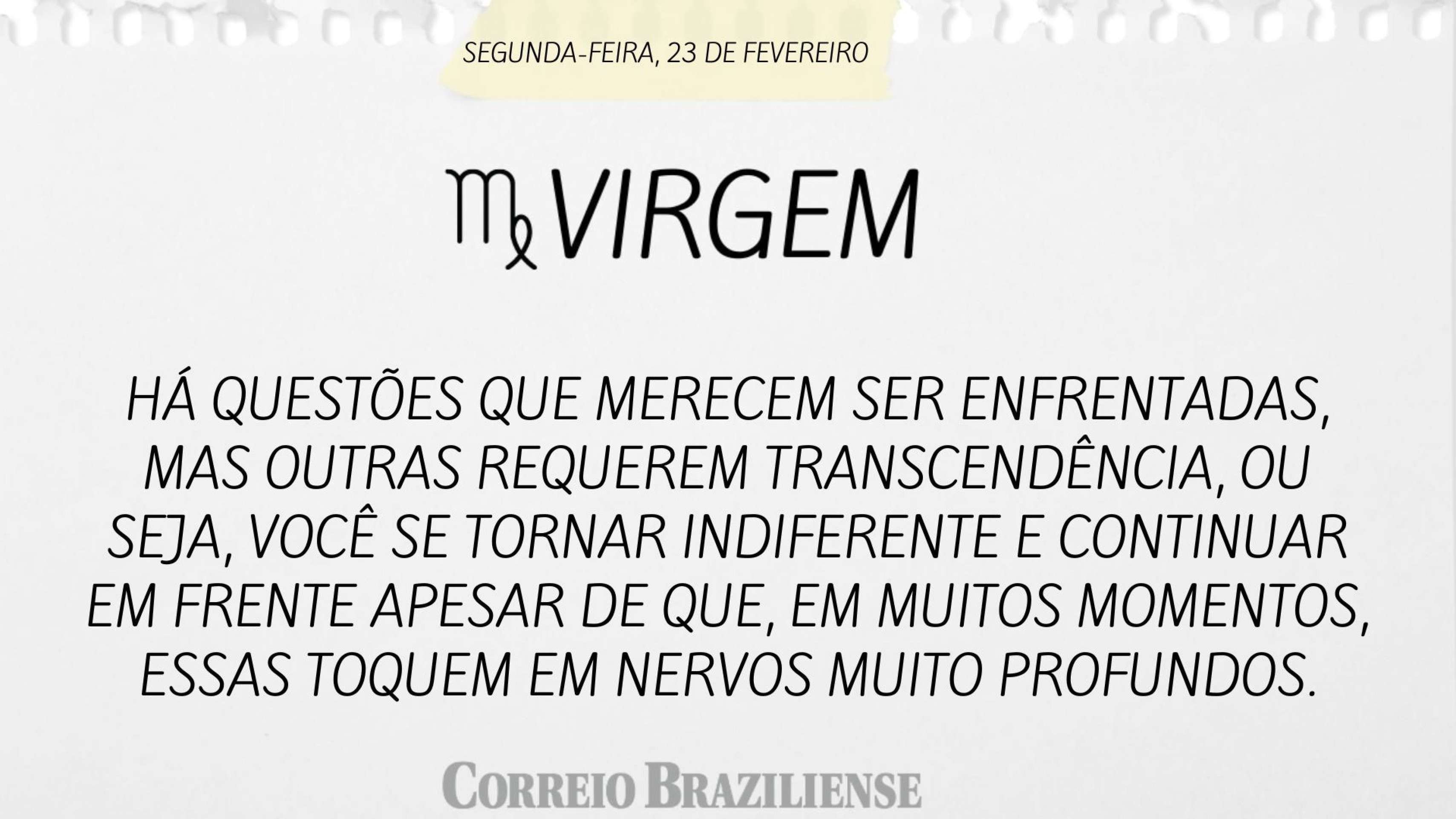 Hor&oacute;scopo desta segunda-feira (23/2) - Virgem