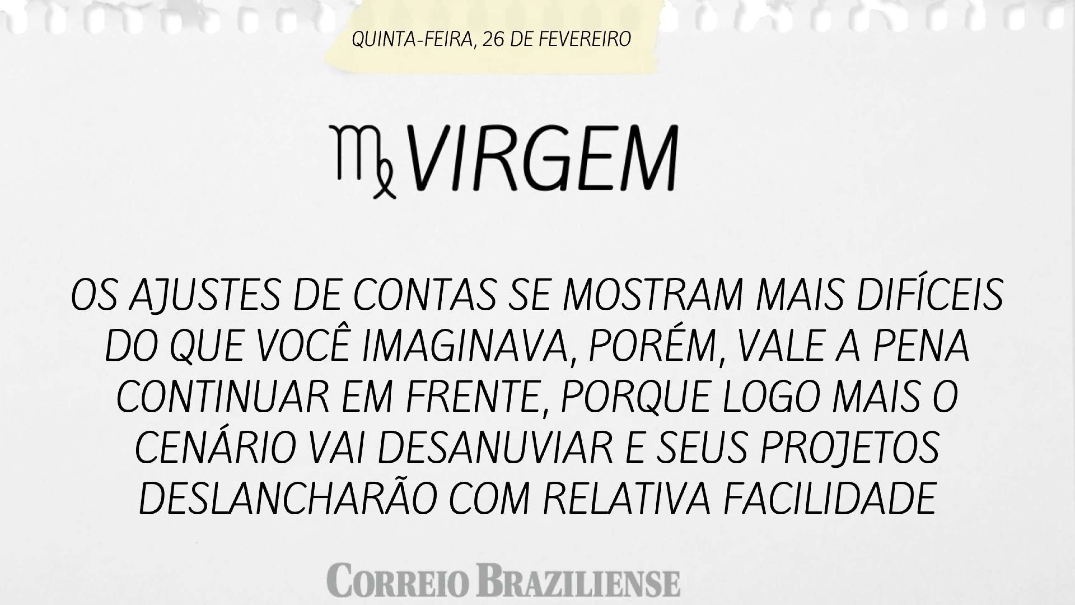 Hor&oacute;scopo desta quinta-feira (26) - Virgem