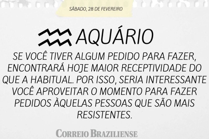 Horóscopo deste sábado (28/2)
