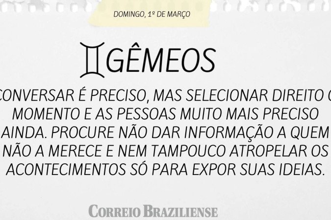Horóscopo deste domingo (1º/3)
