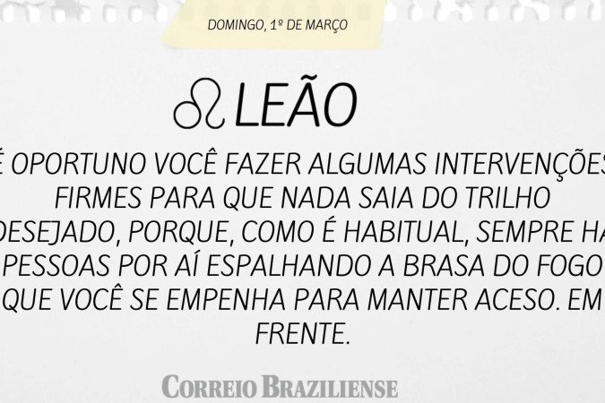 Horóscopo deste domingo (1º/3)
