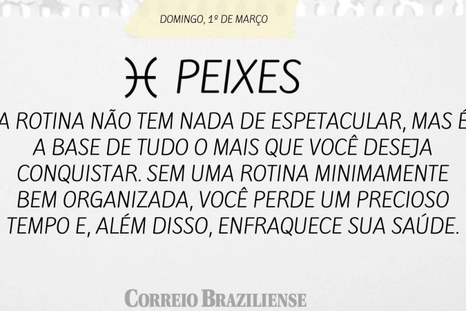 Horóscopo deste domingo (1º/3)
