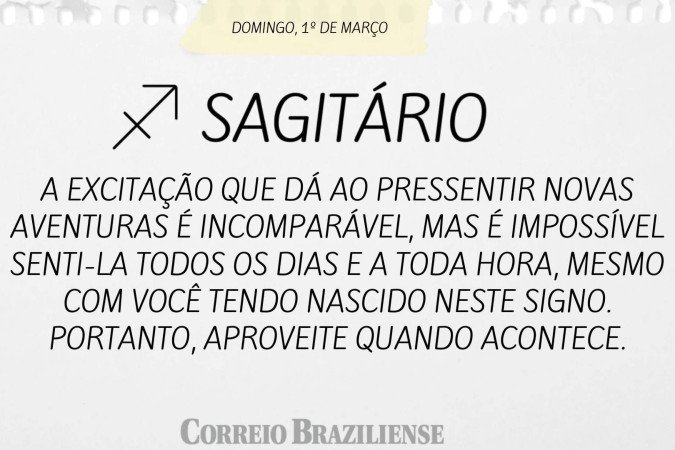 Horóscopo deste domingo (1º/3)
