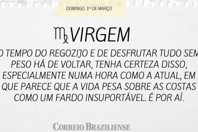 Horóscopo deste domingo (1º/3)
