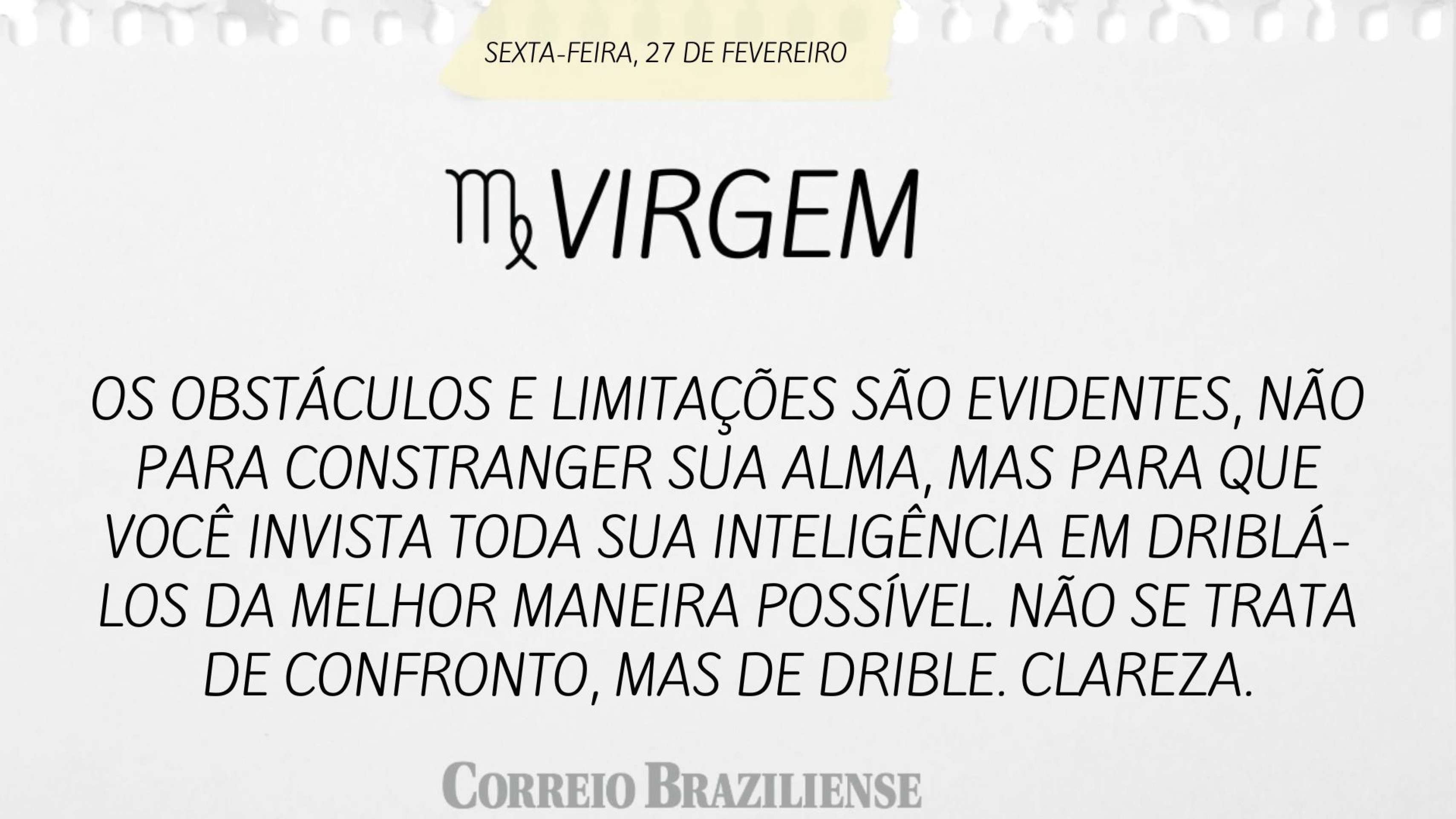  Hor&oacute;scopo desta sexta-feira (27/2) 