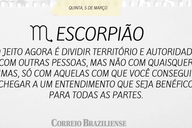 Horóscopo desta quinta (5/3)
