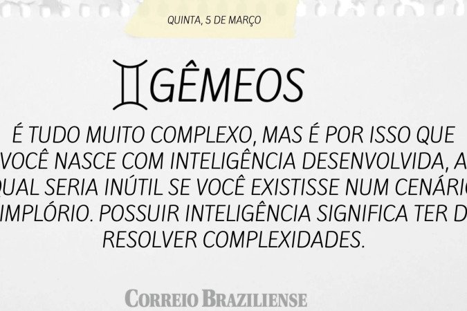 Horóscopo desta quinta (5/3)
