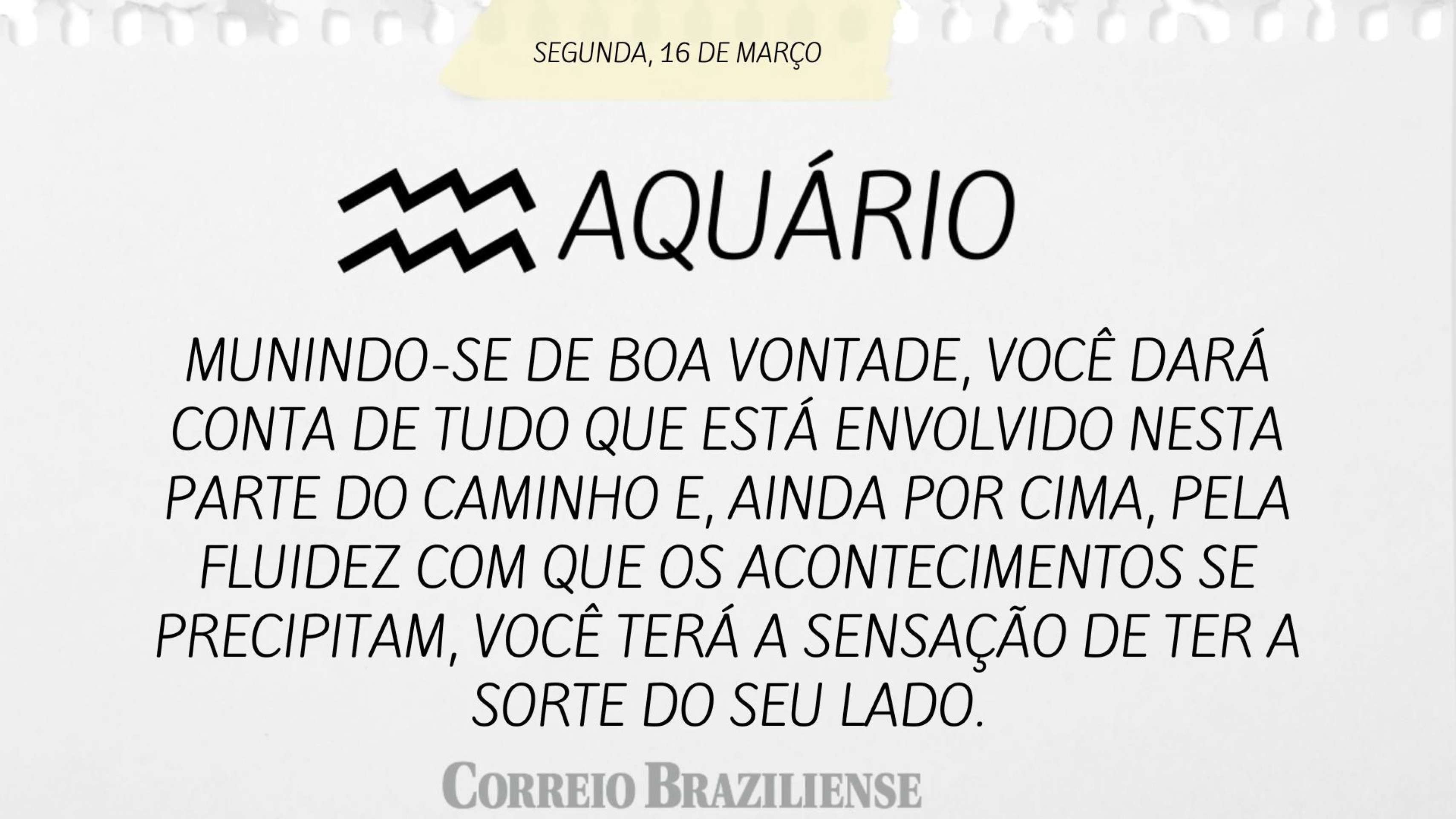 Hor&oacute;scopo desta segunda (16/3) 