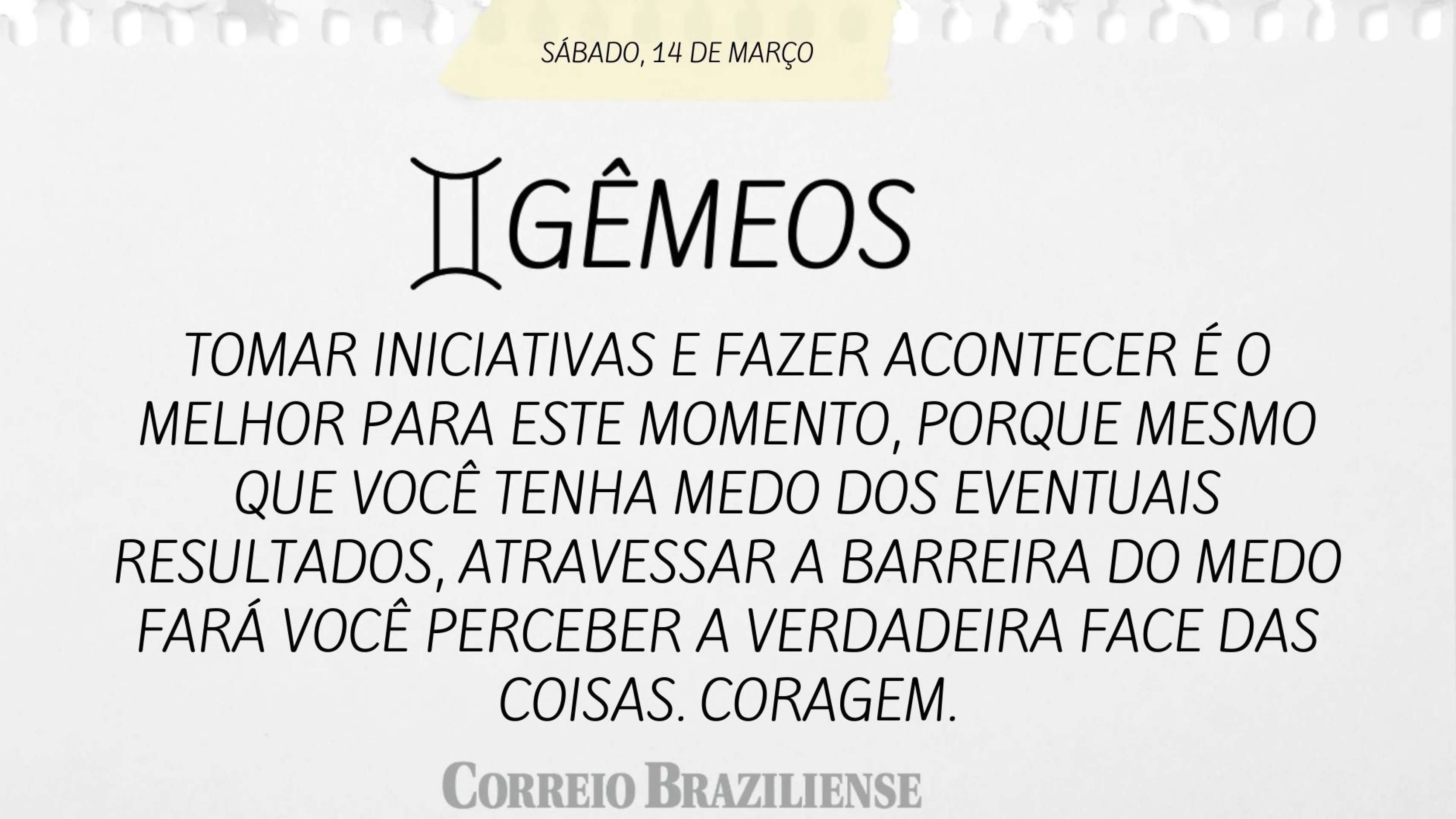 Hor&oacute;scopo deste s&aacute;bado (14/3)