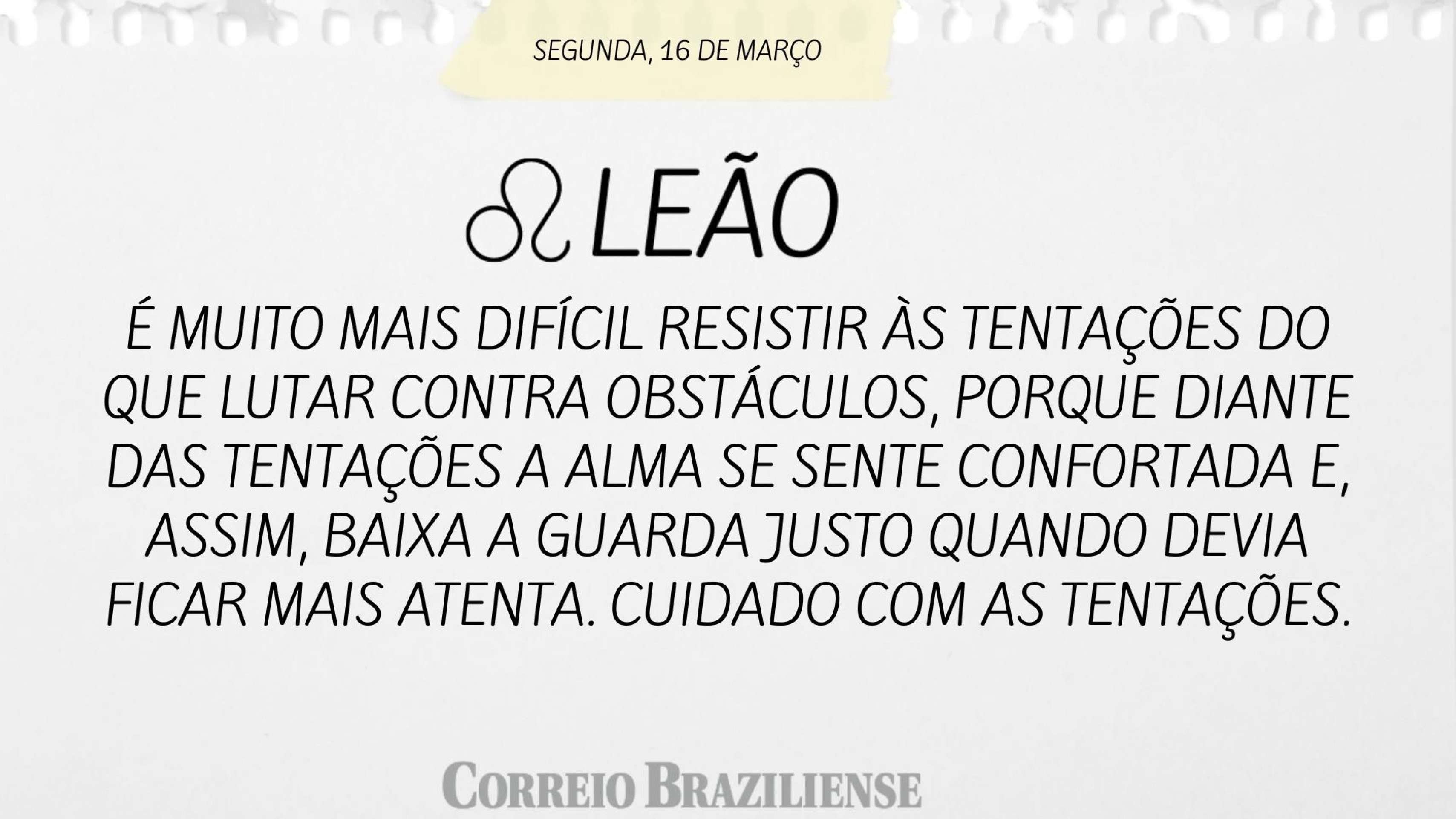 Hor&oacute;scopo desta segunda (16/3) 