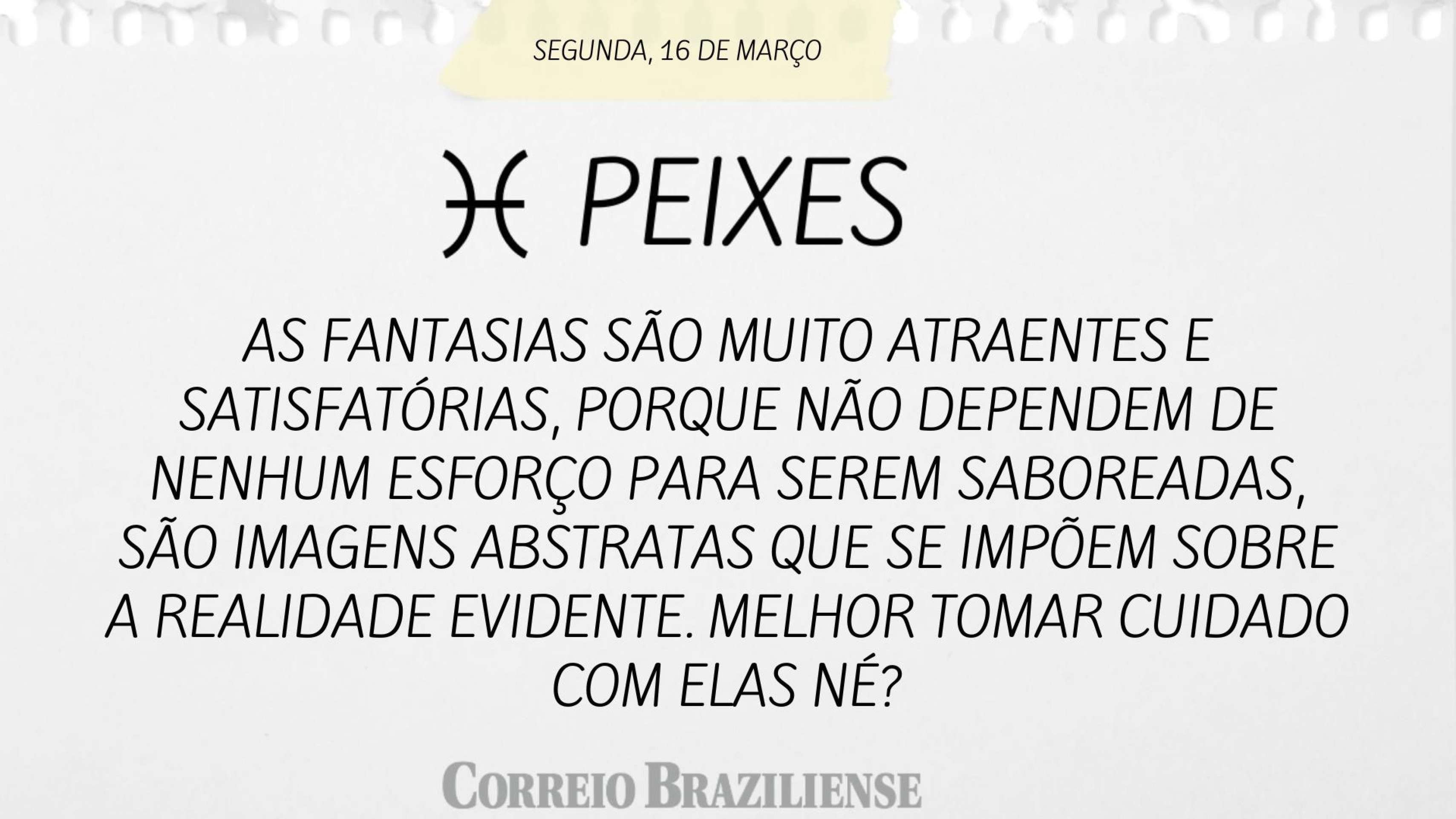 Hor&oacute;scopo desta segunda (16/3) 