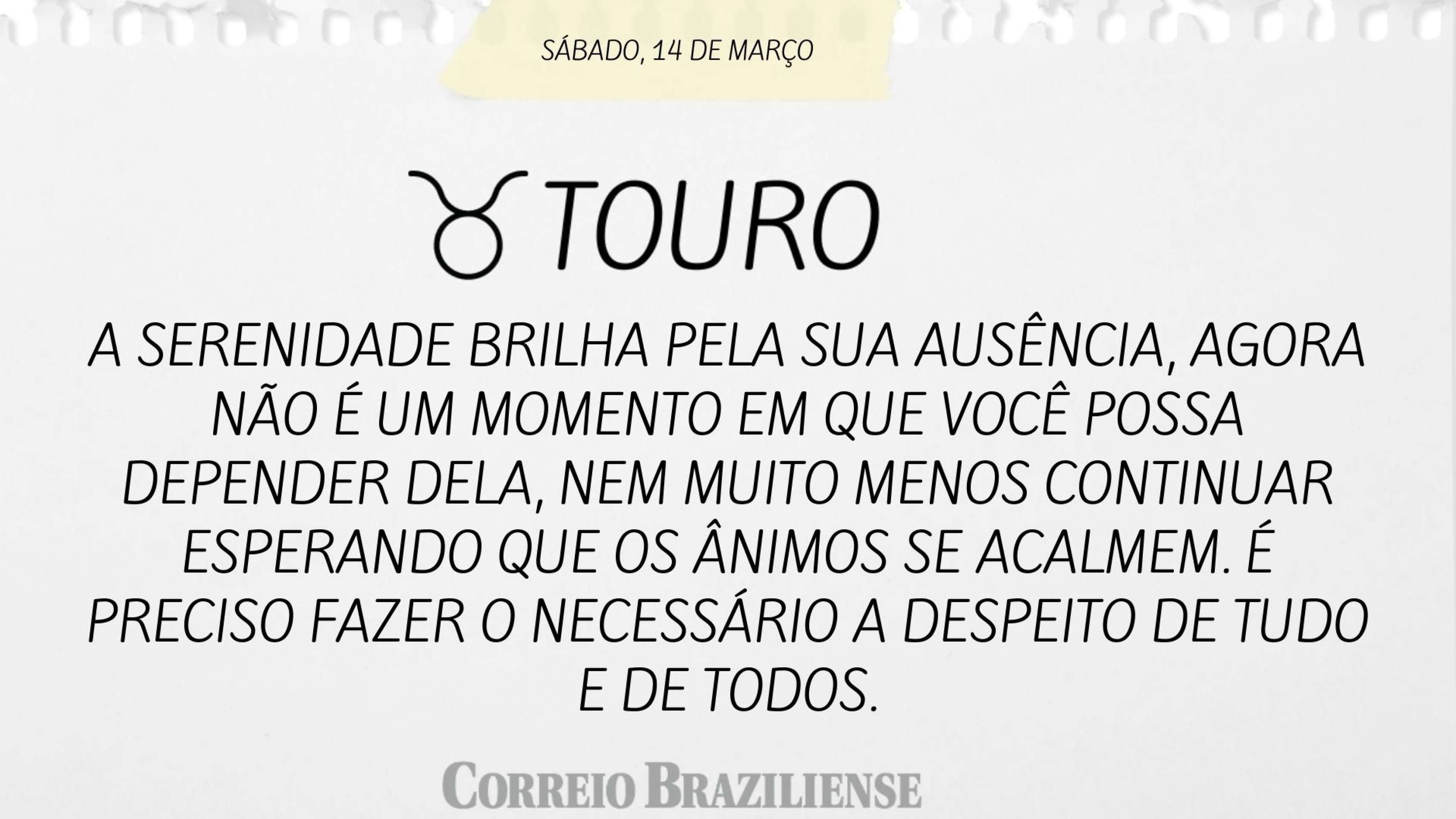 Hor&oacute;scopo deste s&aacute;bado (14/3)