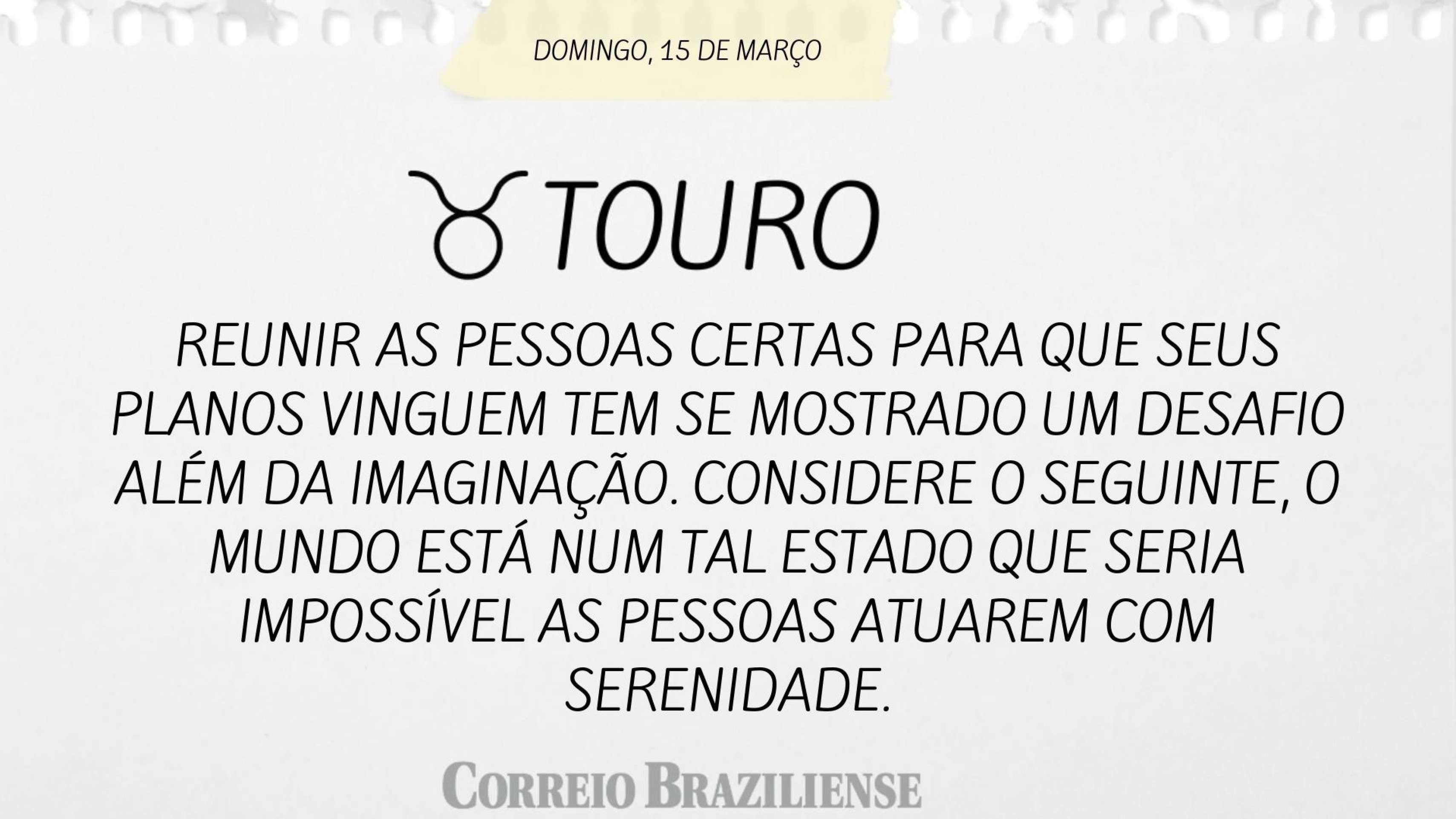 Hor&oacute;scopo deste domingo (15/3)