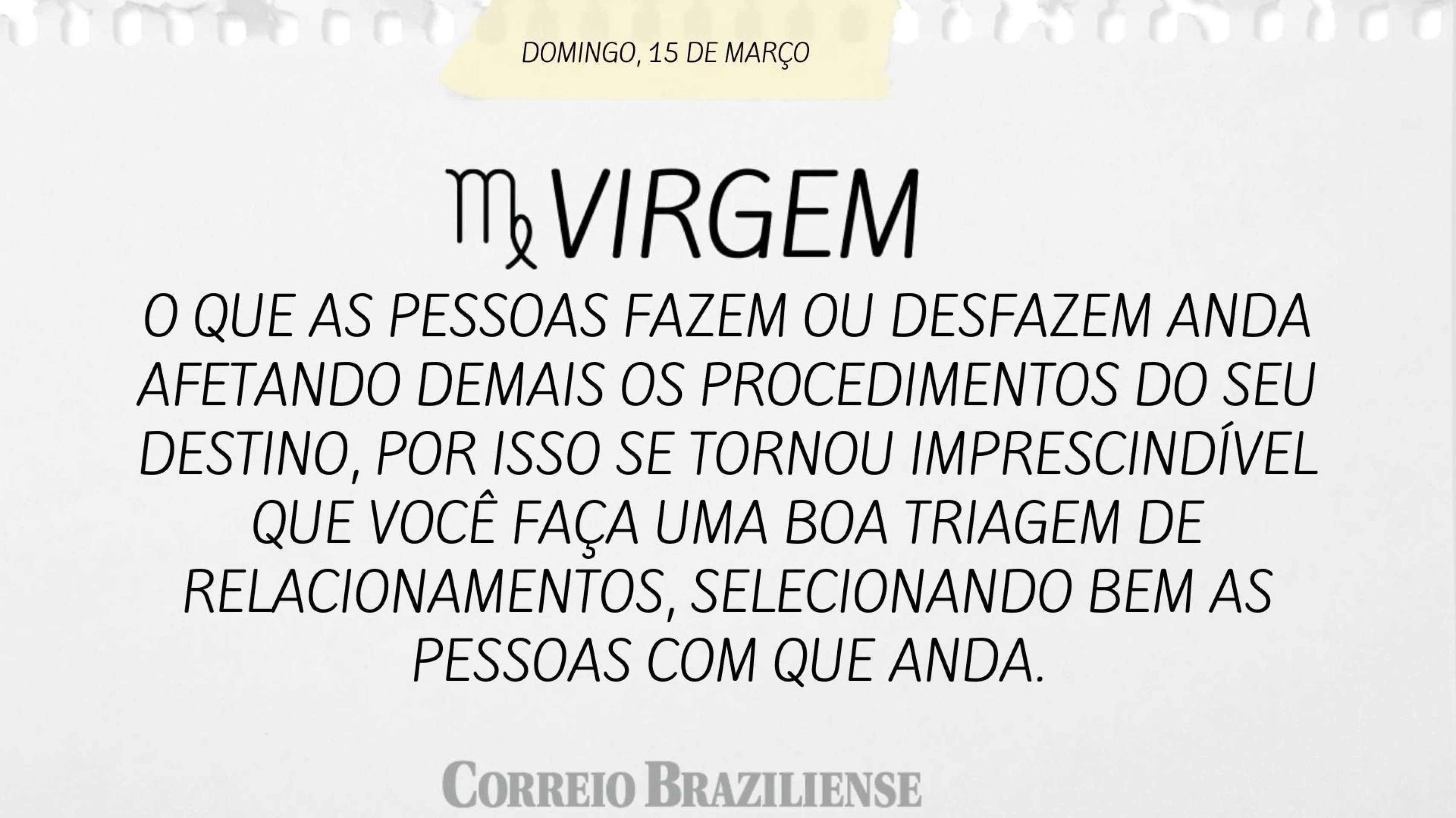 Hor&oacute;scopo deste domingo (15/3)